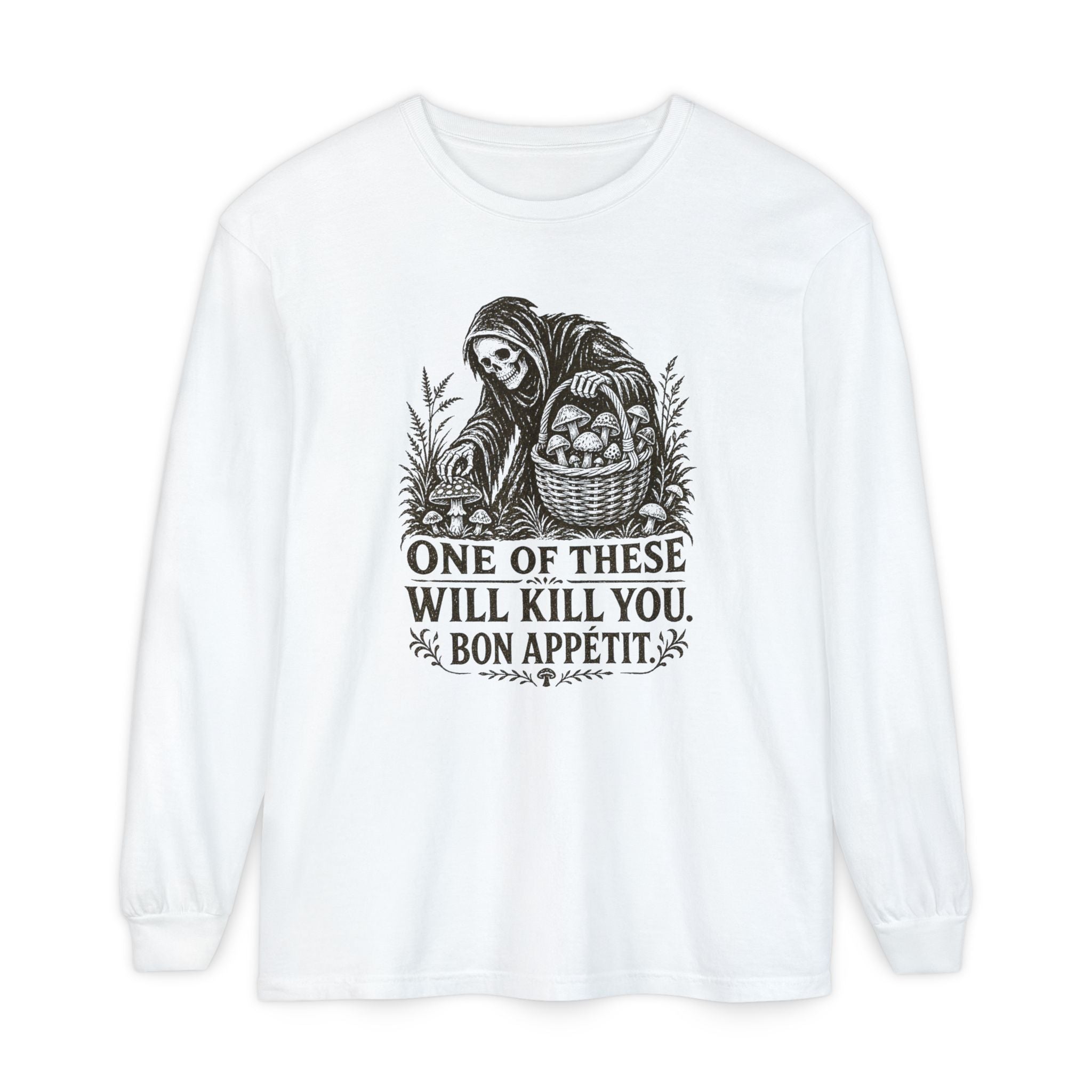 Comfort Colors Grim Reaper Harvest Long Sleeve Tee – "One of These Will Kill You. Bon Appétit."