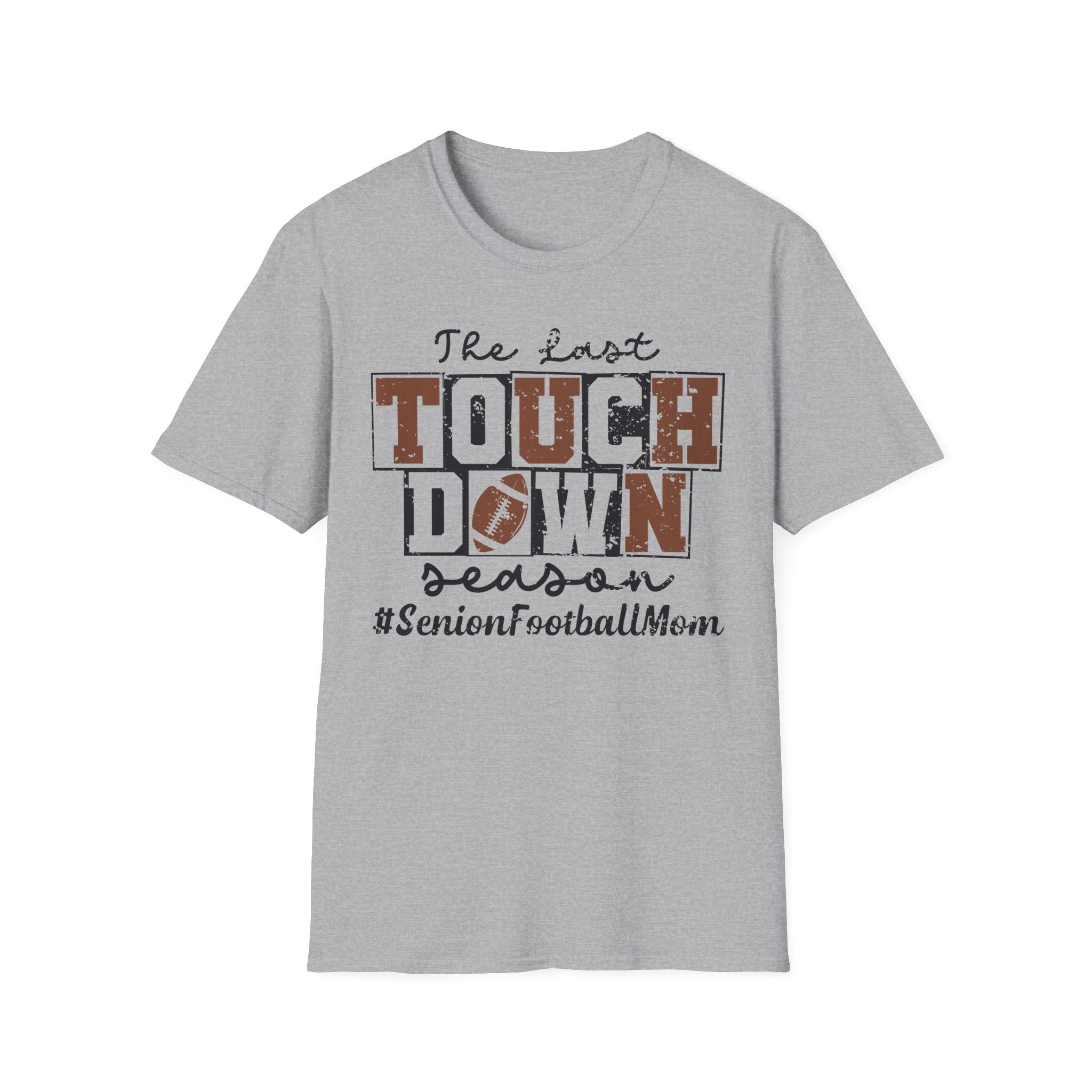 The Last Touchdown Football Mom T-Shirt