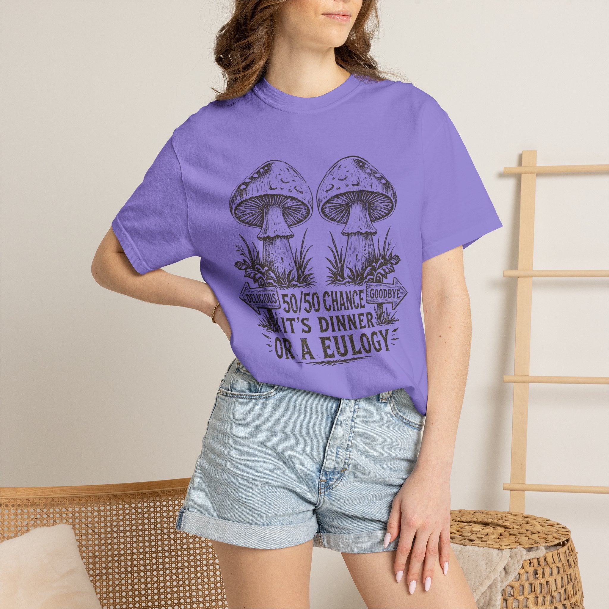 Comfort Colors Mushroom Quote Tee — “50/50 Chance It’s Dinner or a Eulogy” Graphic T-Shirt
