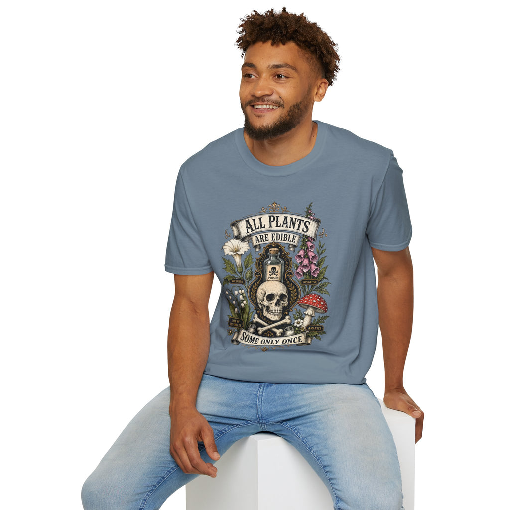 T-Shirt — "All Plants Are Edible (Some Only Once)" Botanical Skull Graphic Tee