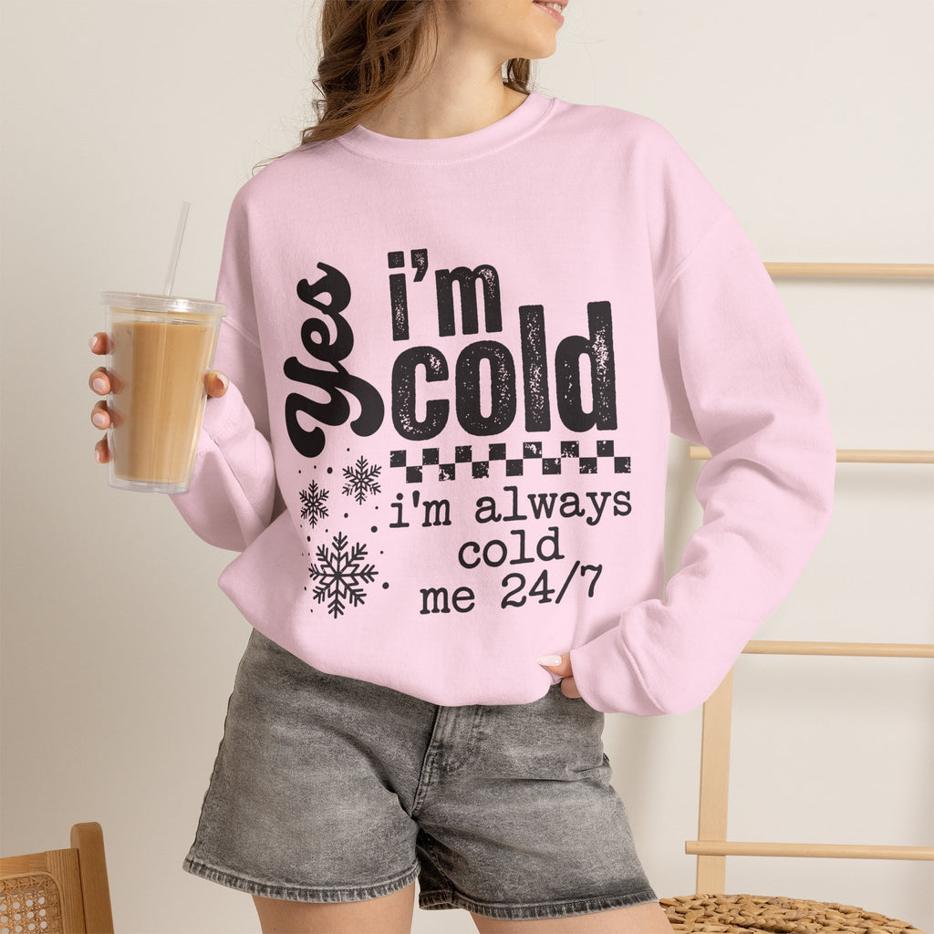 Sweatshirt — "Yes I’m Cold" Cozy Graphic Crewneck