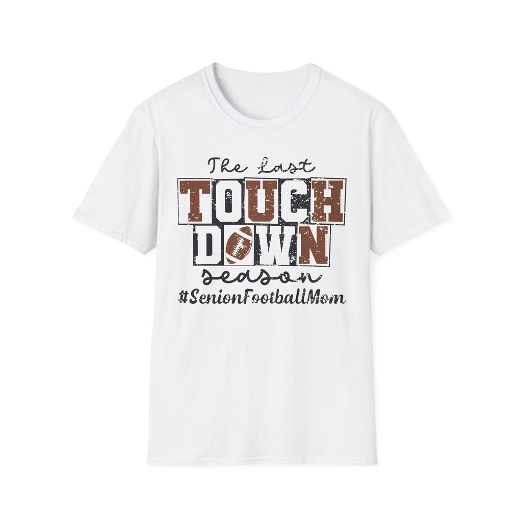 The Last Touchdown Football Mom T-Shirt