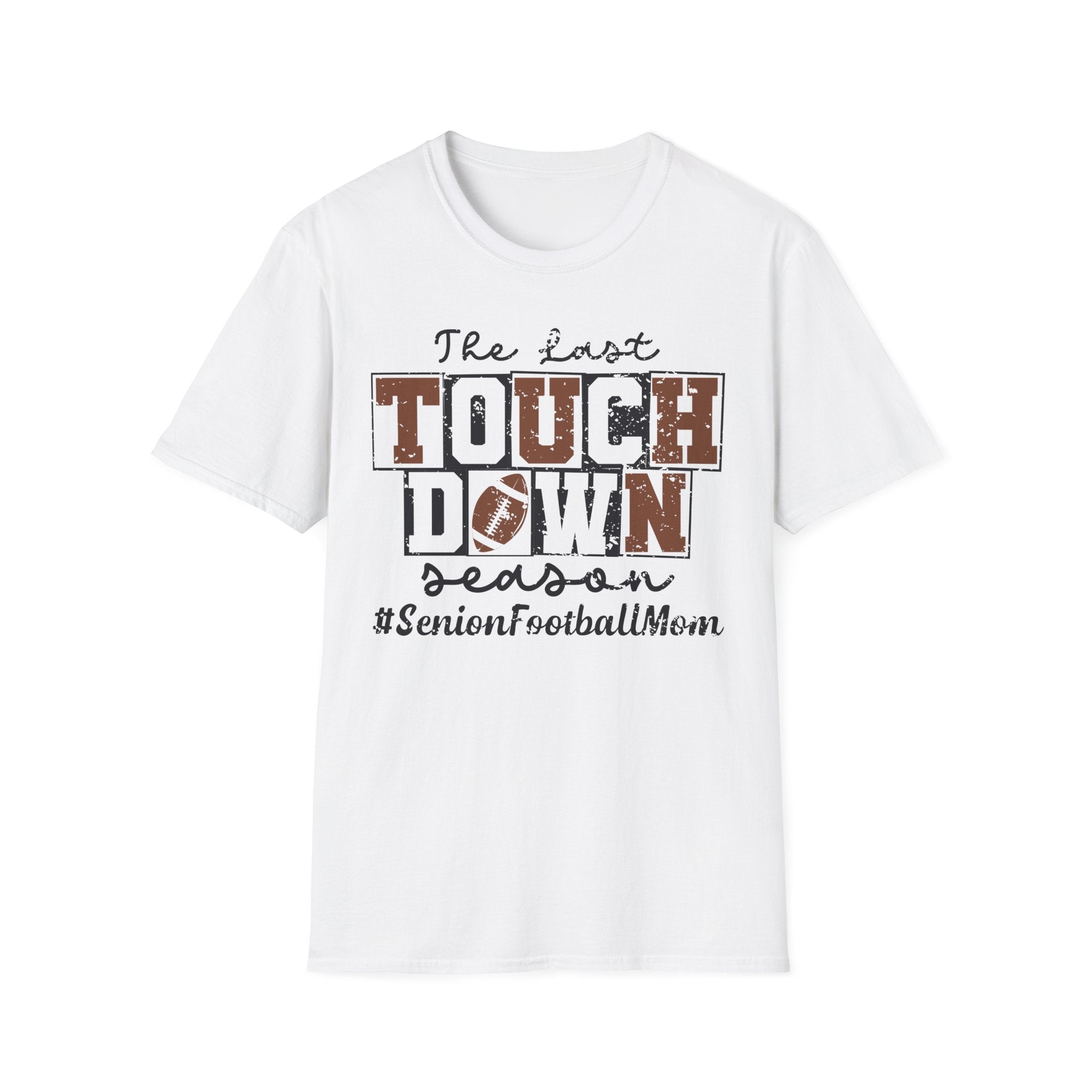 The Last Touchdown Football Mom T-Shirt