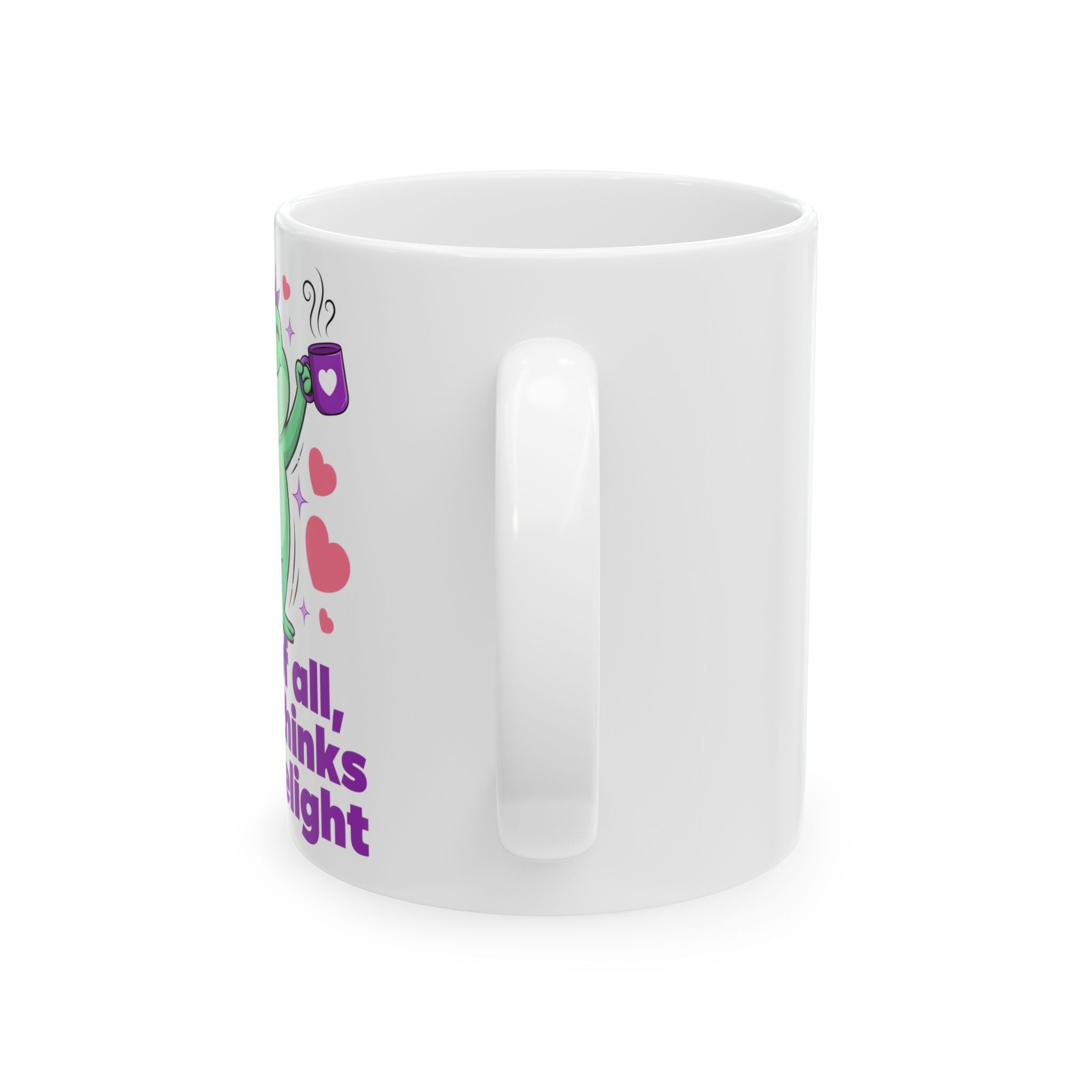 Ceramic Mug — Dancing Frog, 'First of all, Jesus Thinks I'm A Delight', 11oz, 15 oz