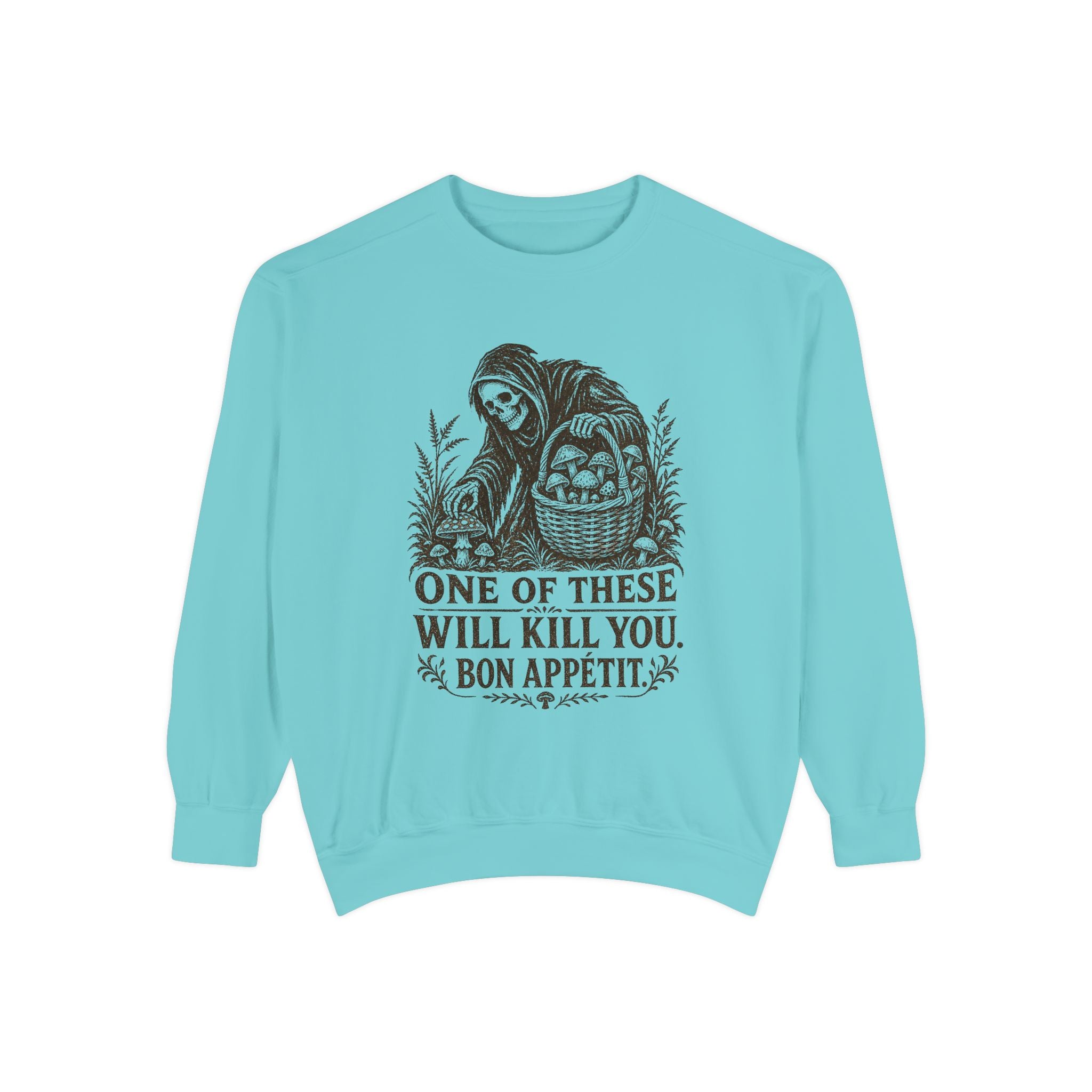 Comfort Colors Grim Reaper 'One of These Will Kill You - Bon Appétit' Sweatshirt