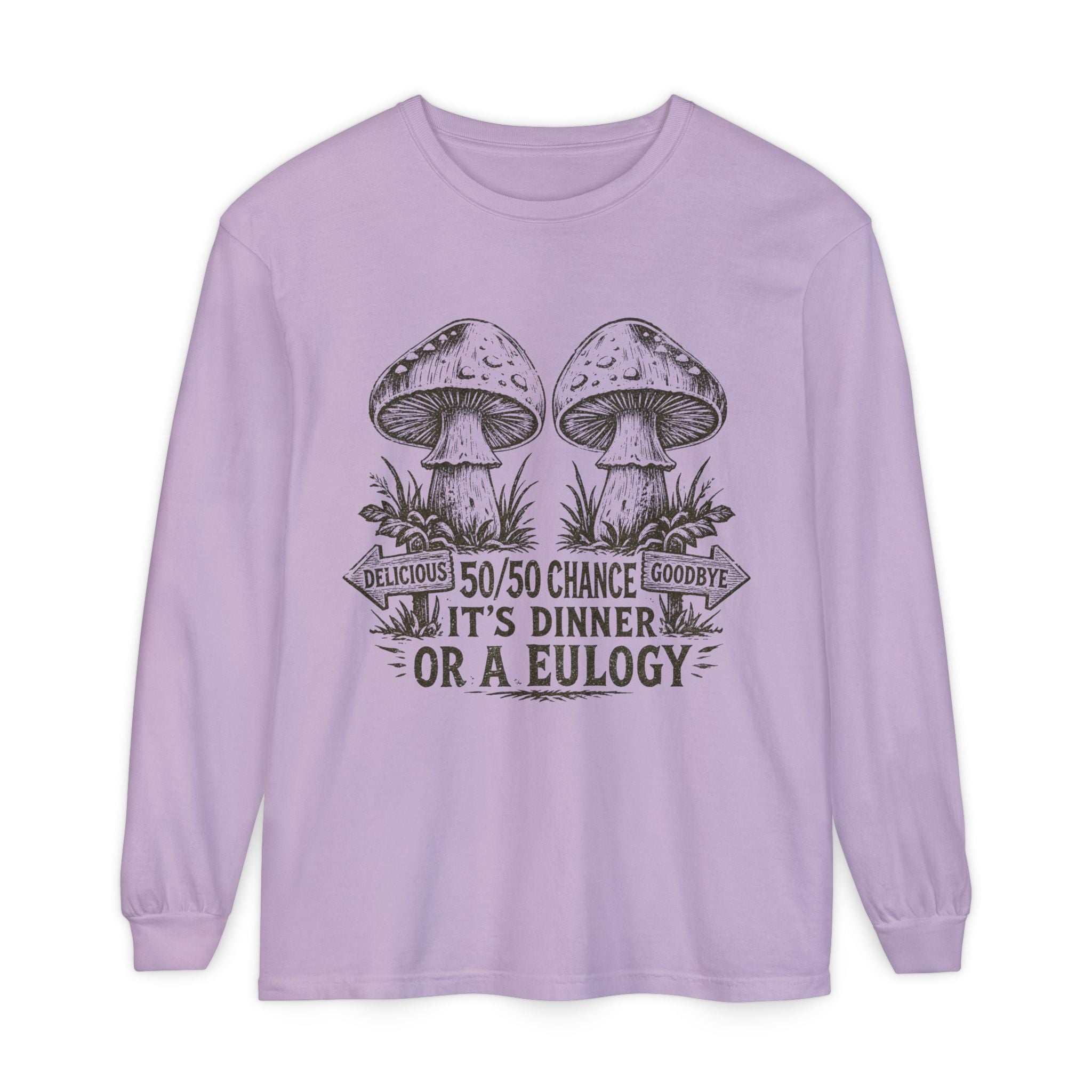 Comfort Colors Long Sleeve T-Shirt – Retro Mushroom Graphic “50/50 Chance It’s Dinner or a Eulogy”
