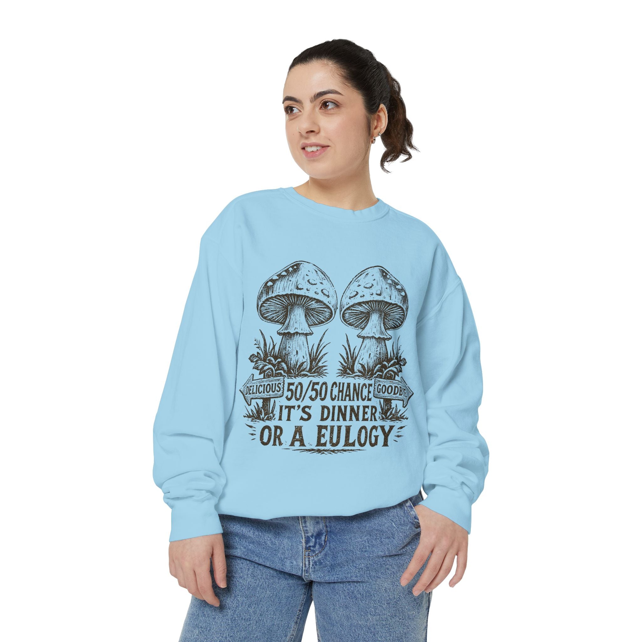 Comfort Colors Mushroom Graphic Sweatshirt — “It’s Dinner or a Eulogy” Vintage Botanical Crewneck