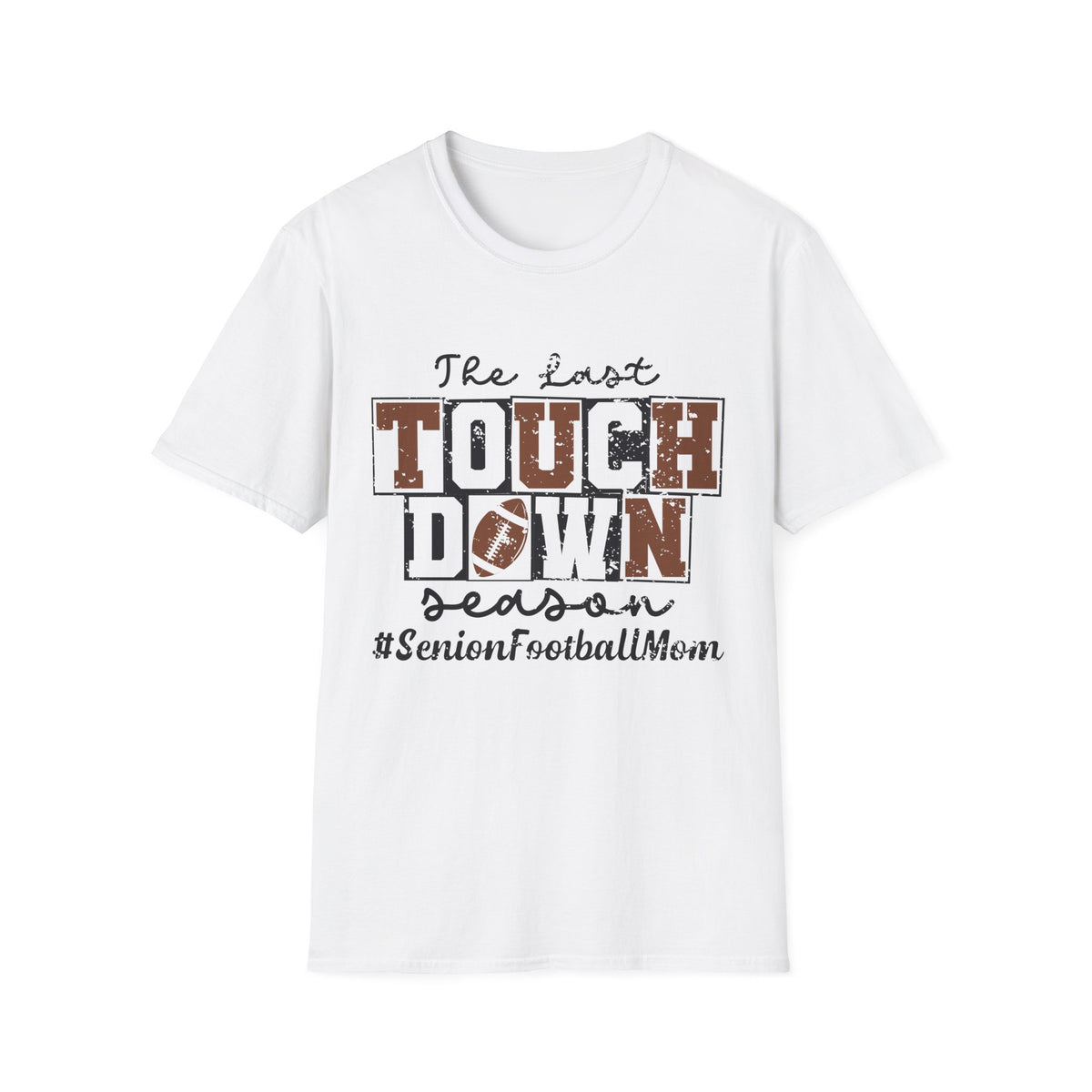 The Last Touchdown T-Shirt | Football Senior Mom Shirt Personalized