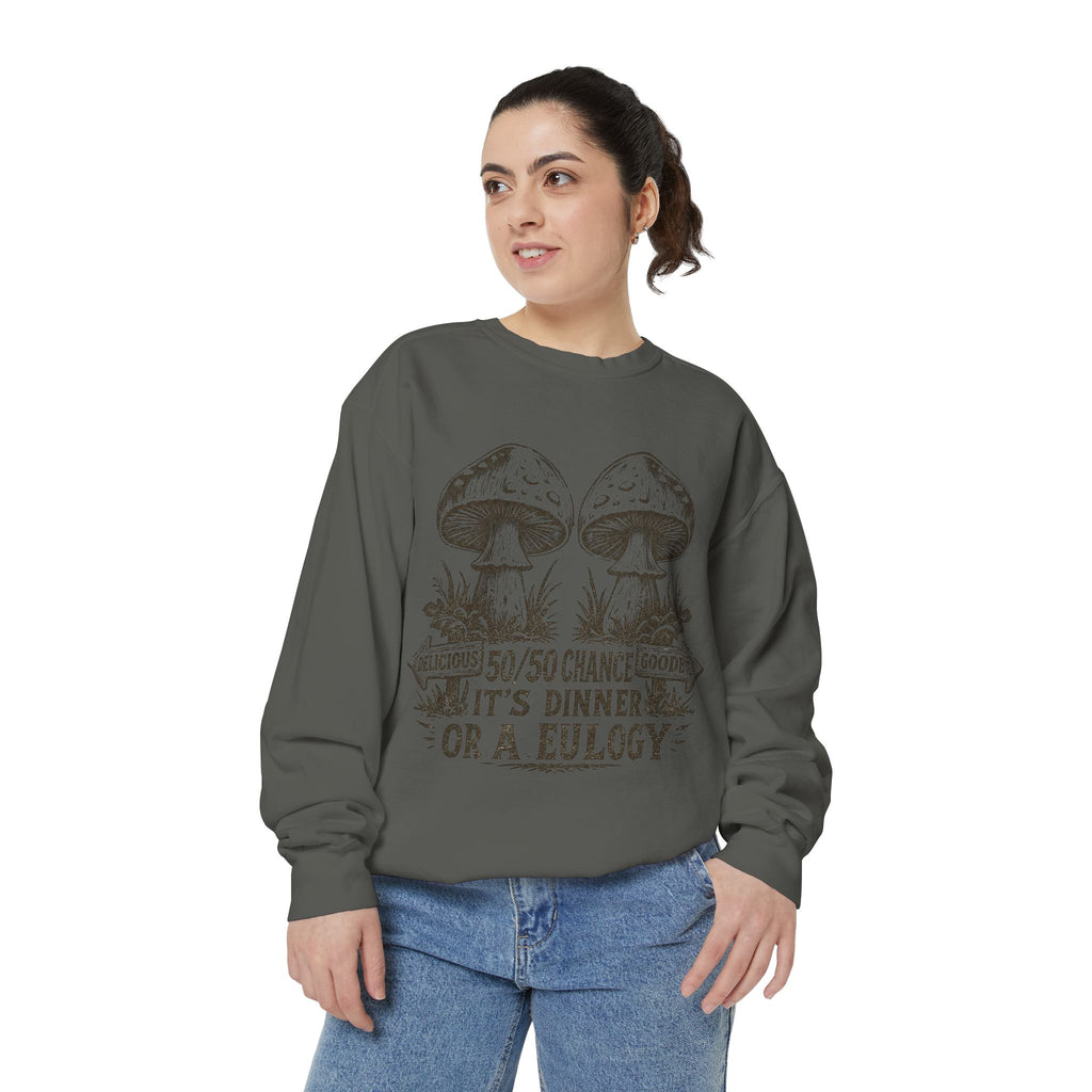 Comfort Colors Mushroom Graphic Sweatshirt — “It’s Dinner or a Eulogy” Vintage Botanical Crewneck