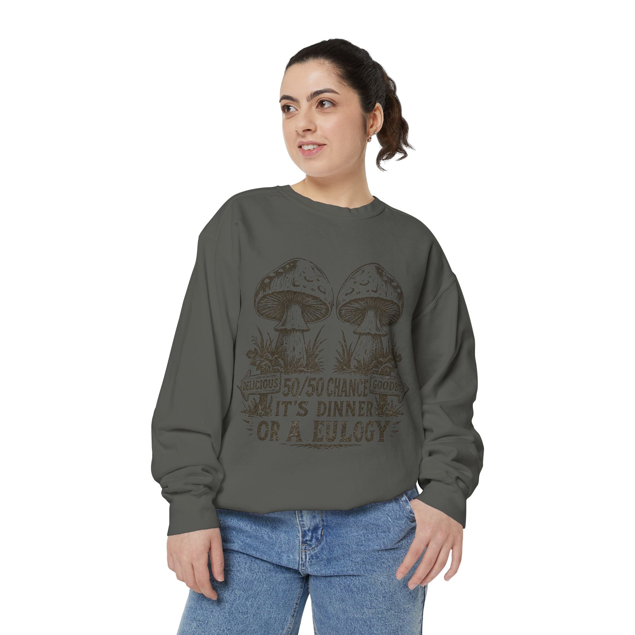 Comfort Colors Mushroom Graphic Sweatshirt — “It’s Dinner or a Eulogy” Vintage Botanical Crewneck