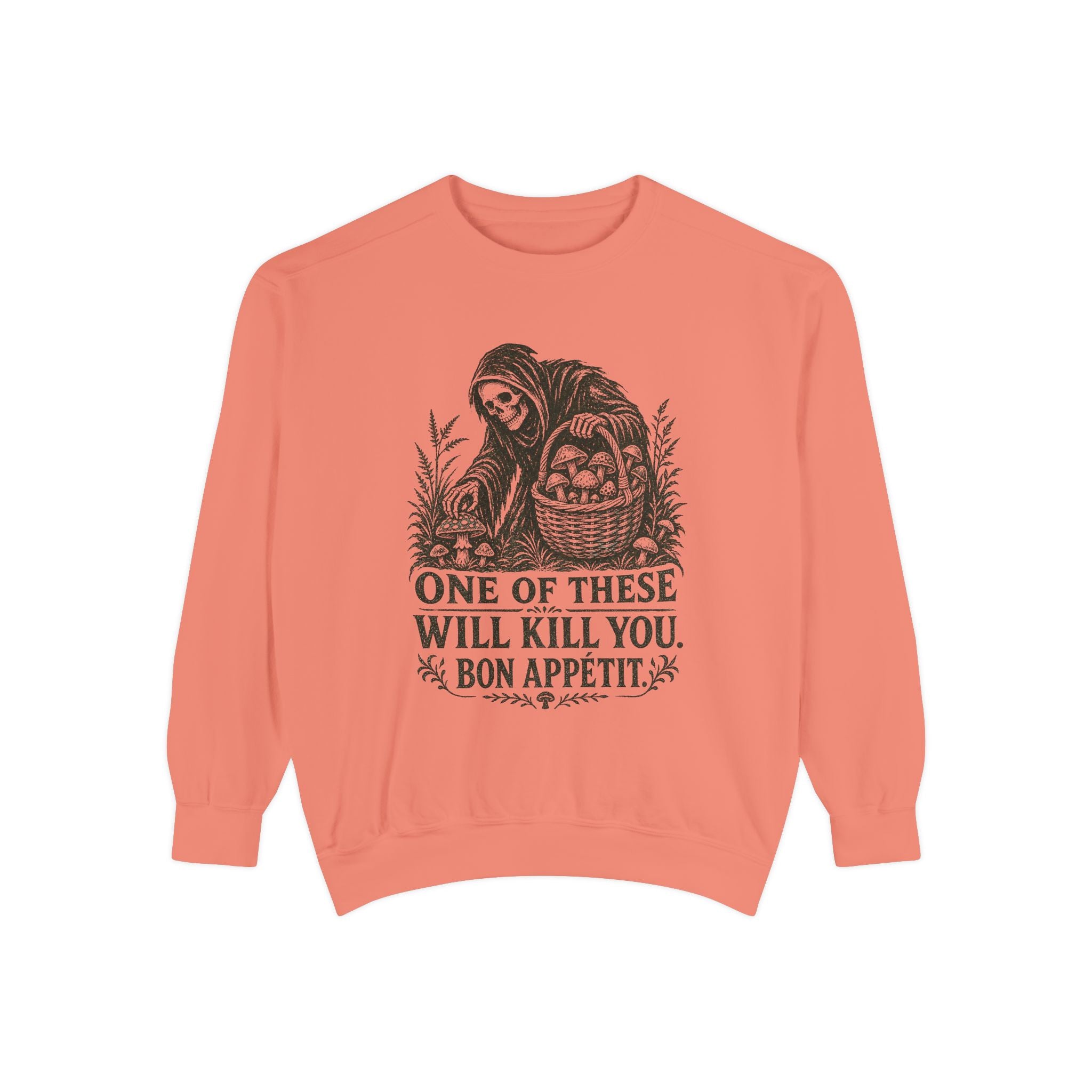 Comfort Colors Grim Reaper 'One of These Will Kill You - Bon Appétit' Sweatshirt