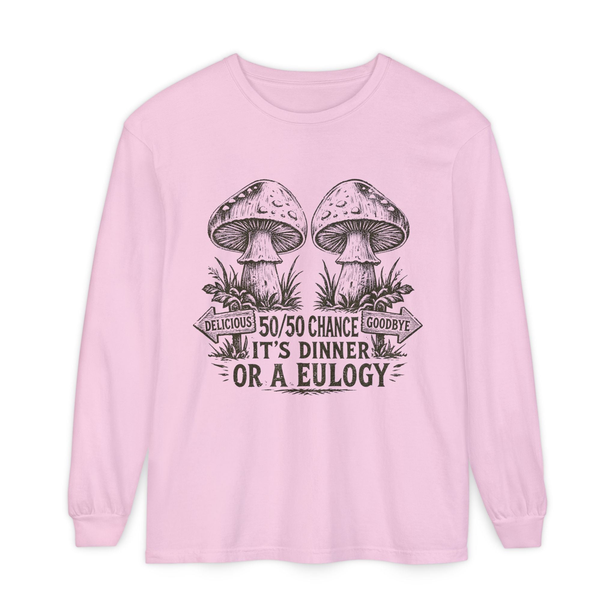 Comfort Colors Long Sleeve T-Shirt – Retro Mushroom Graphic “50/50 Chance It’s Dinner or a Eulogy”