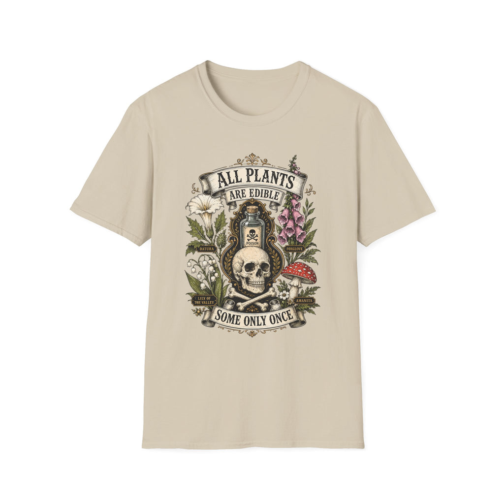 T-Shirt — "All Plants Are Edible (Some Only Once)" Botanical Skull Graphic Tee