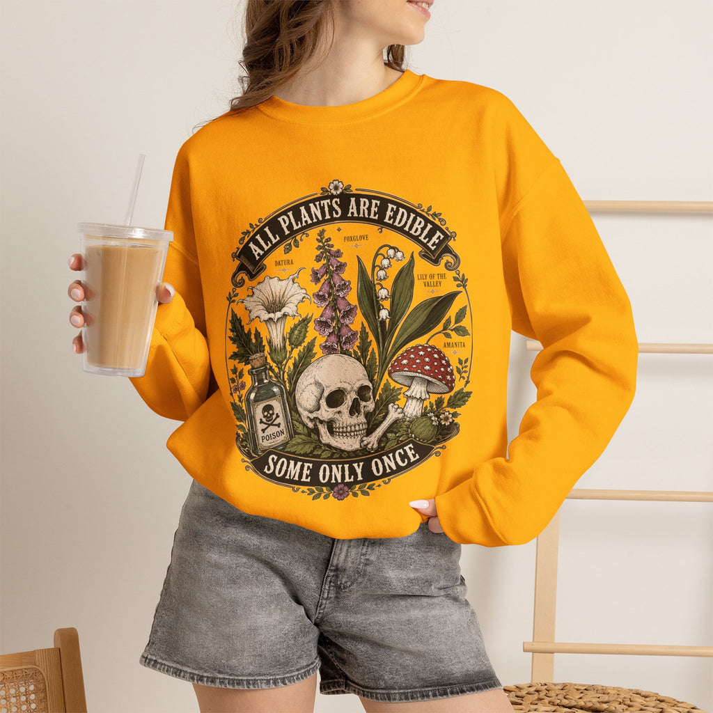 Skull & Poisonous Plants Sweatshirt — "All Plants Are Edible, Some Only Once" Crewneck