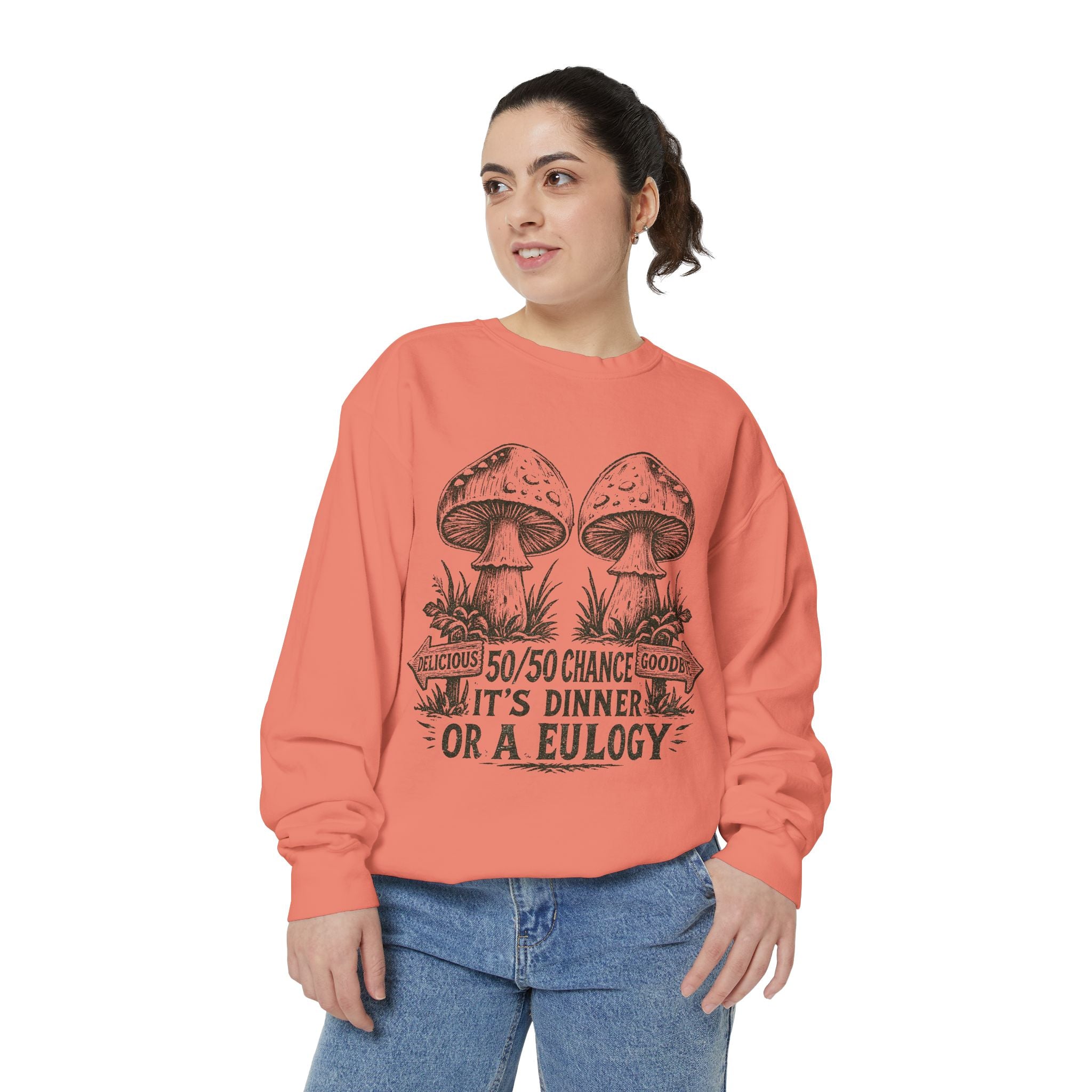 Comfort Colors Mushroom Graphic Sweatshirt — “It’s Dinner or a Eulogy” Vintage Botanical Crewneck