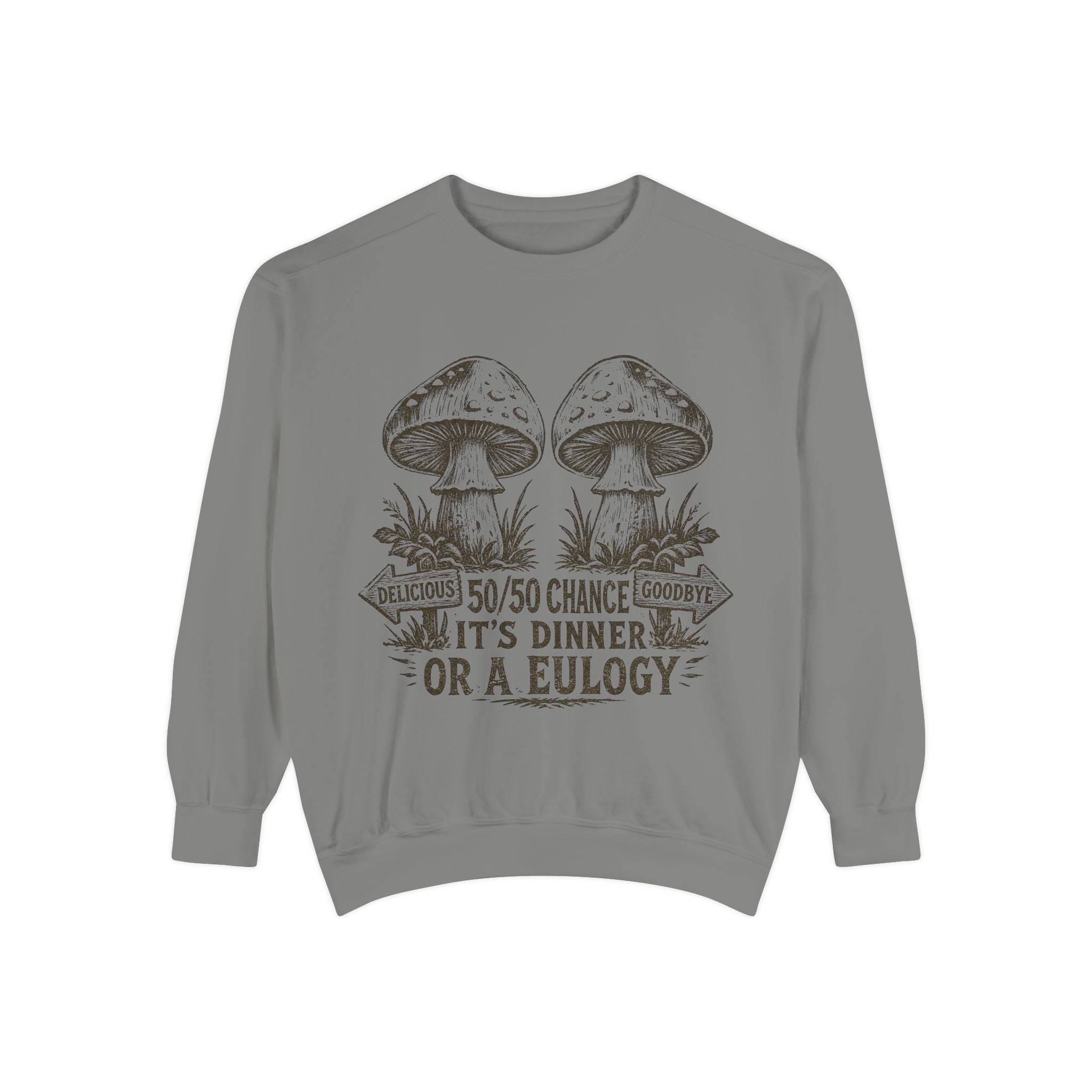 Comfort Colors Mushroom Graphic Sweatshirt — “It’s Dinner or a Eulogy” Vintage Botanical Crewneck