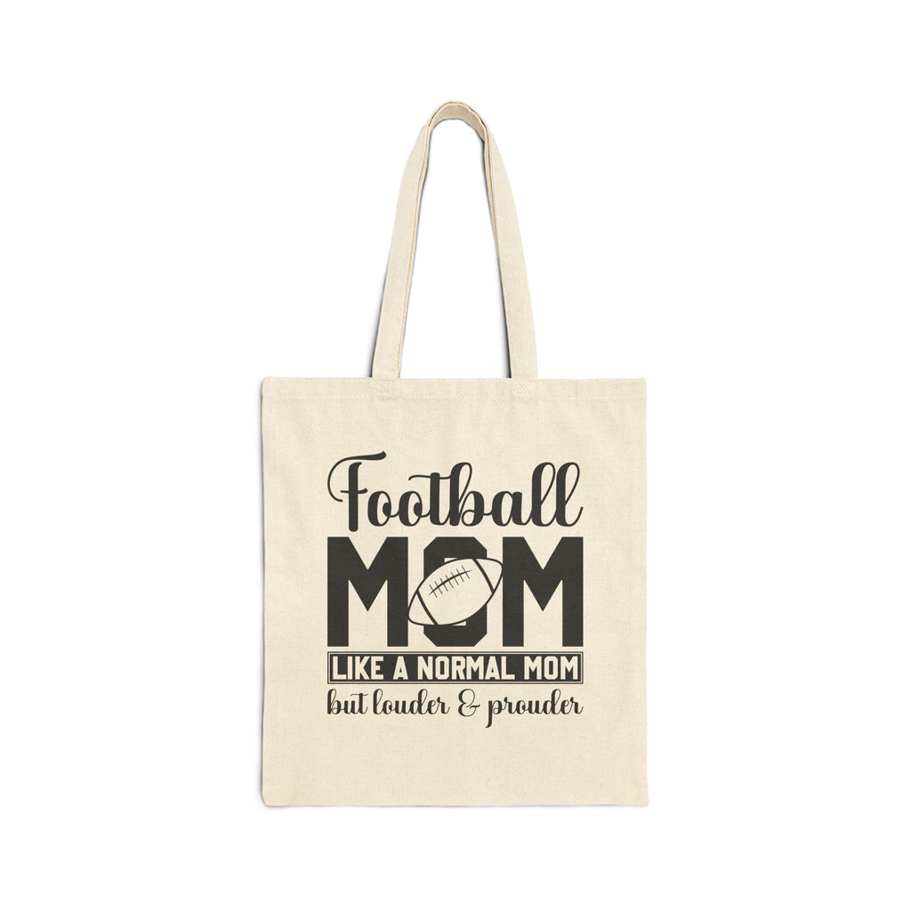 Football Mom Canvas Tote Bag — "Like a Normal Mom but Louder & Prouder"