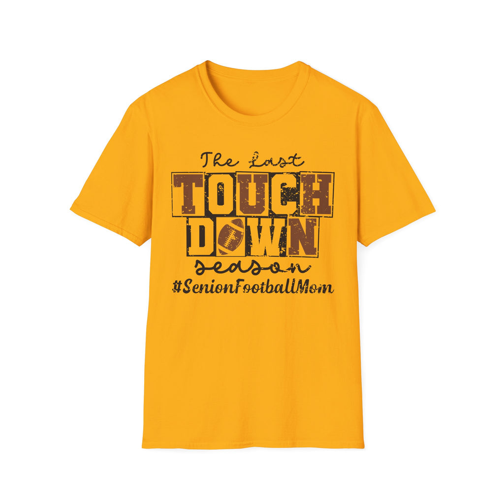 The Last Touchdown Football Mom T-Shirt