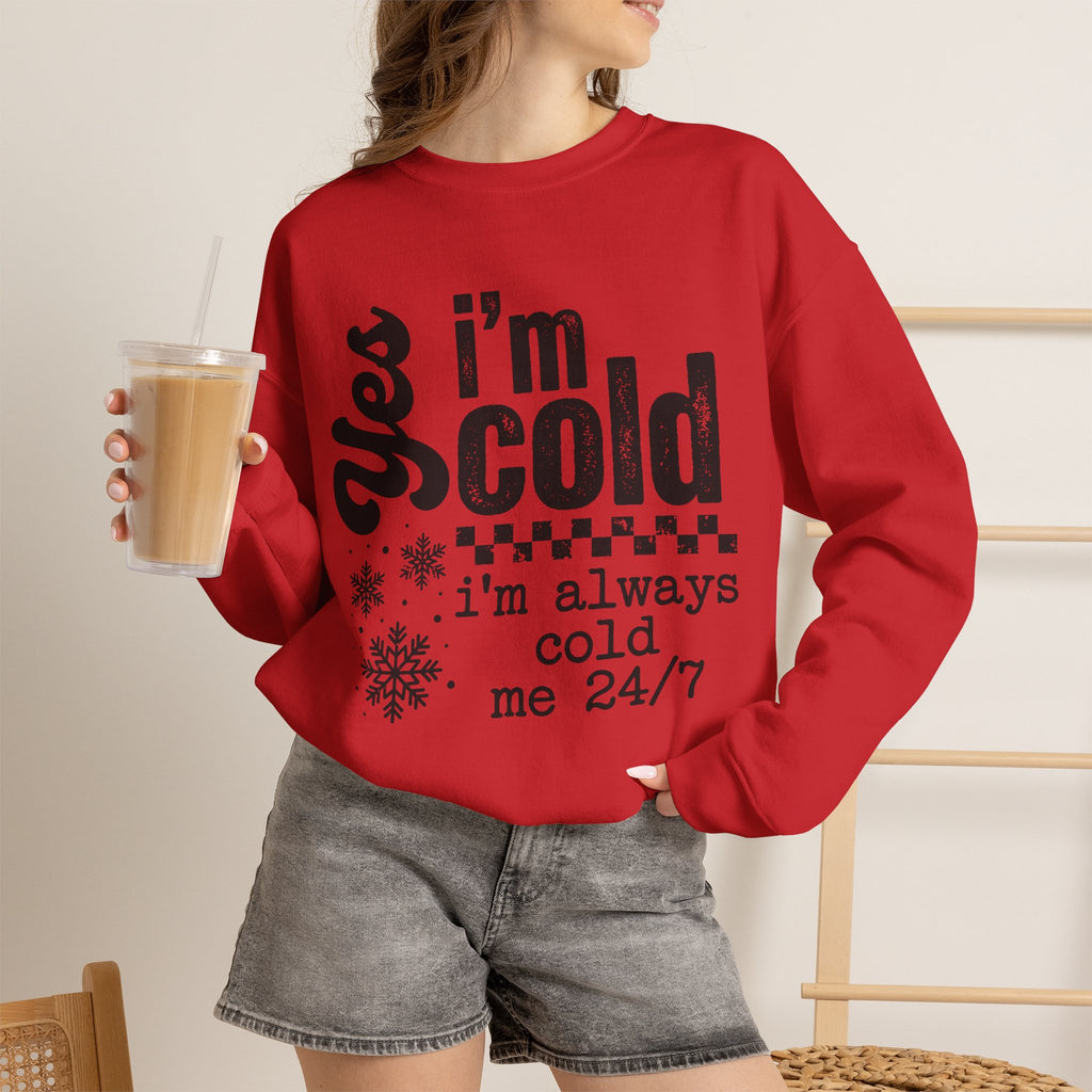 Sweatshirt — "Yes I’m Cold" Cozy Graphic Crewneck