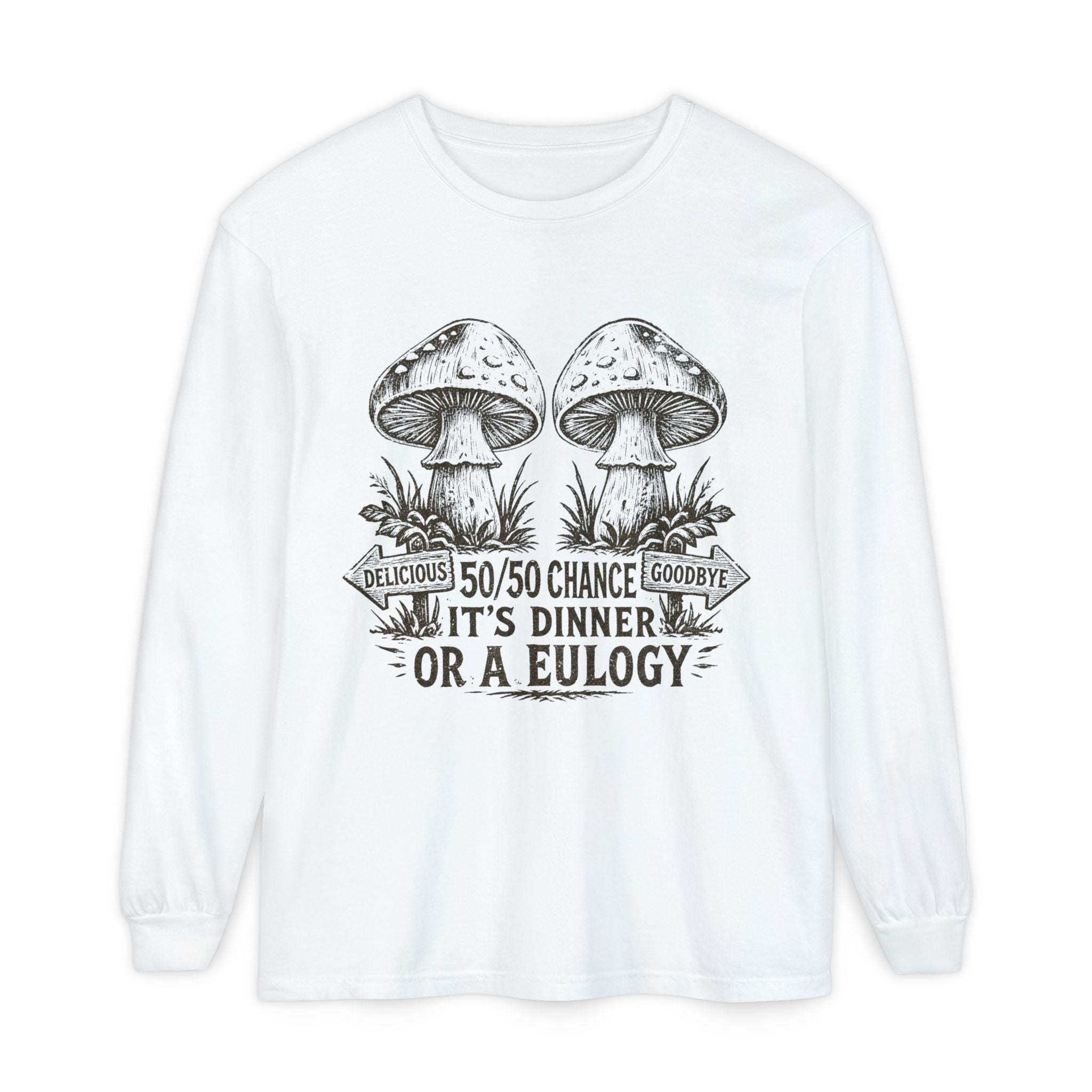 Comfort Colors Long Sleeve T-Shirt – Retro Mushroom Graphic “50/50 Chance It’s Dinner or a Eulogy”