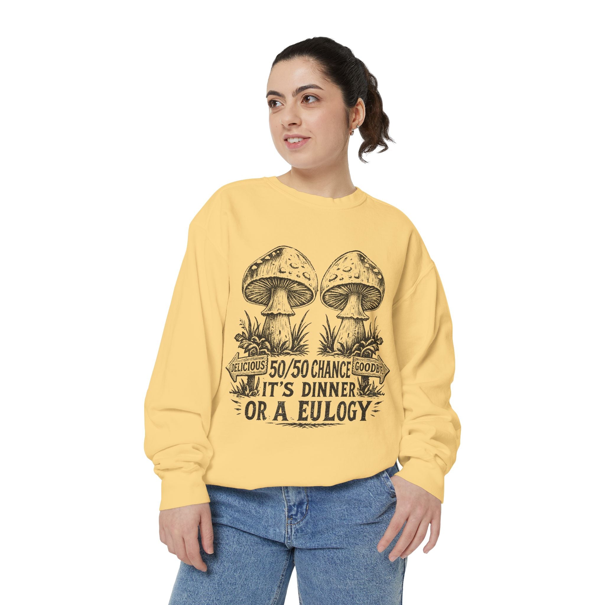Comfort Colors Mushroom Graphic Sweatshirt — “It’s Dinner or a Eulogy” Vintage Botanical Crewneck