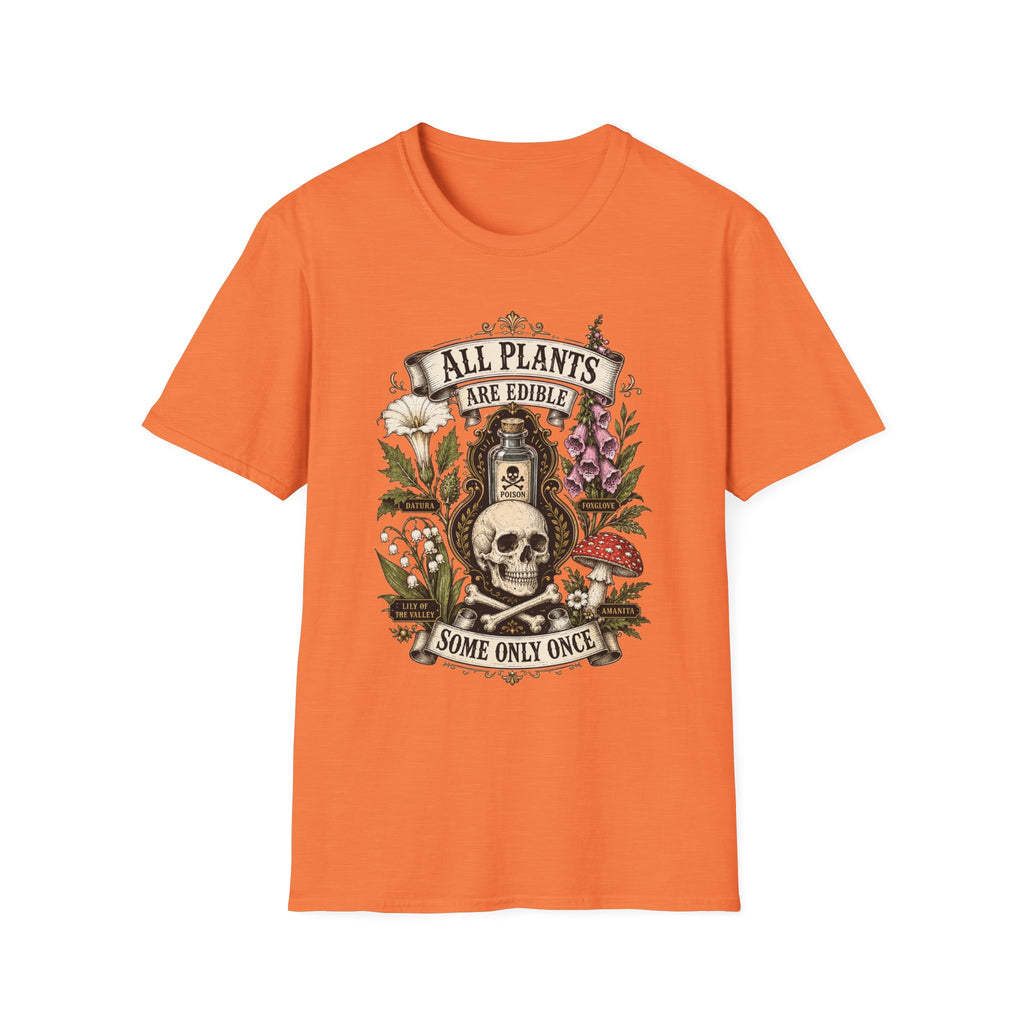 T-Shirt — "All Plants Are Edible (Some Only Once)" Botanical Skull Graphic Tee