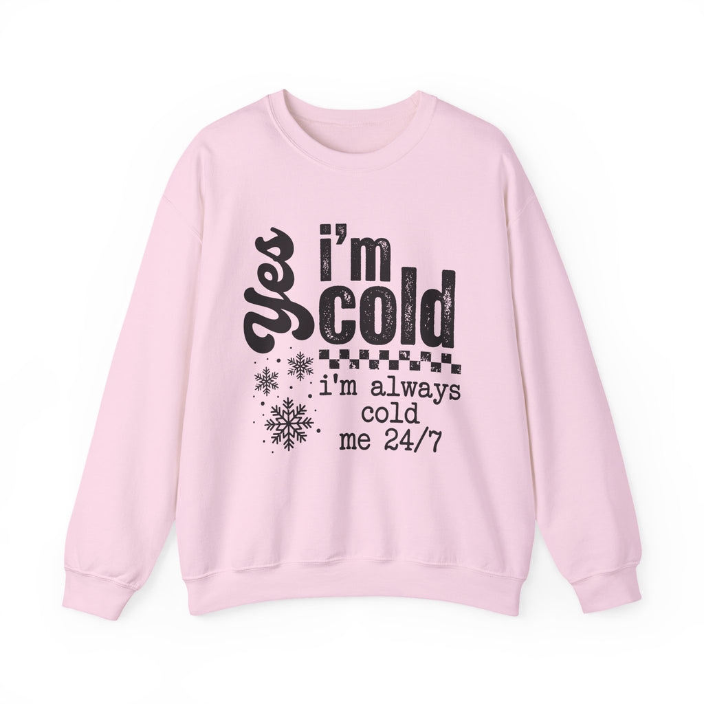 Sweatshirt — "Yes I’m Cold" Cozy Graphic Crewneck