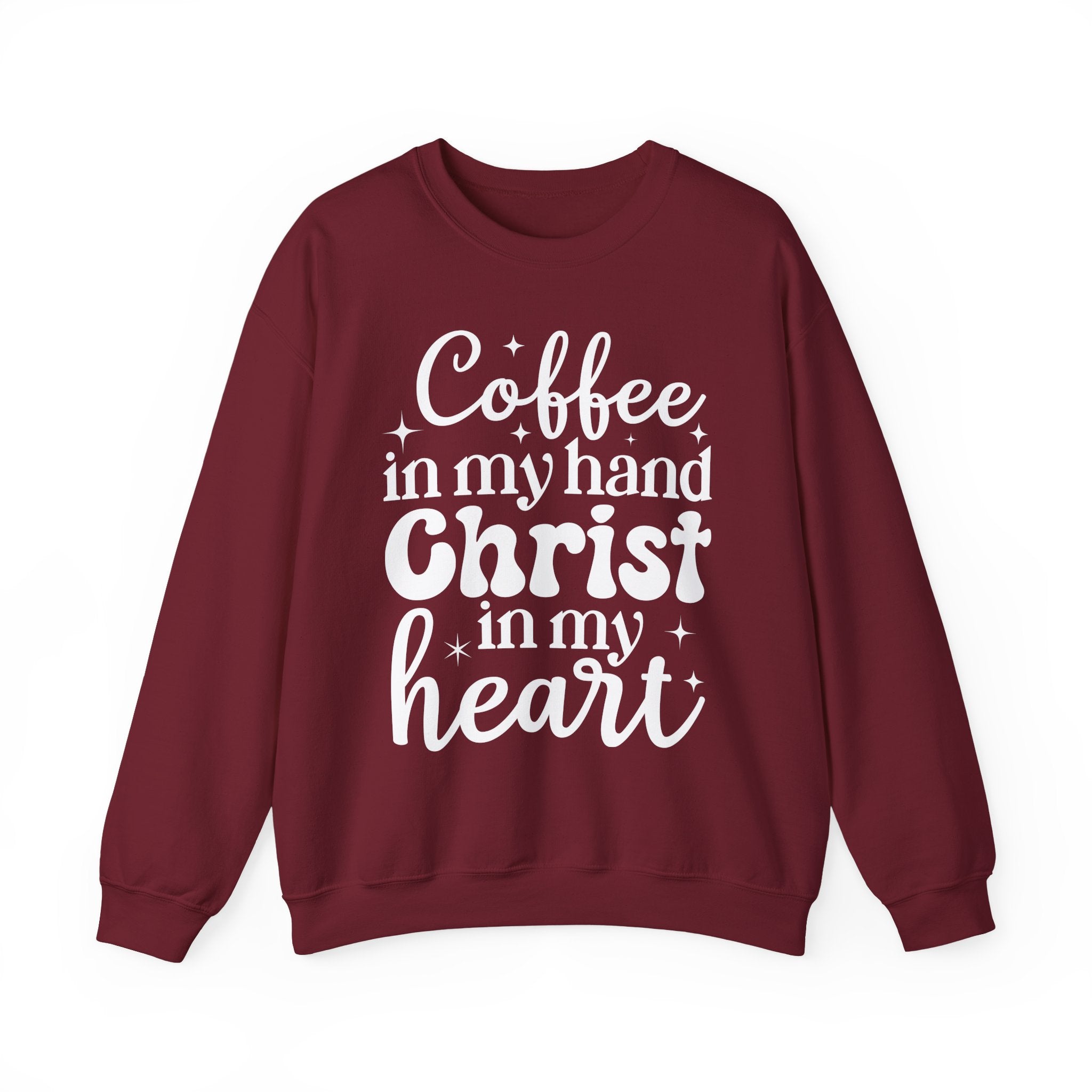 Coffee in My Hand Christ in My Heart Sweatshirt