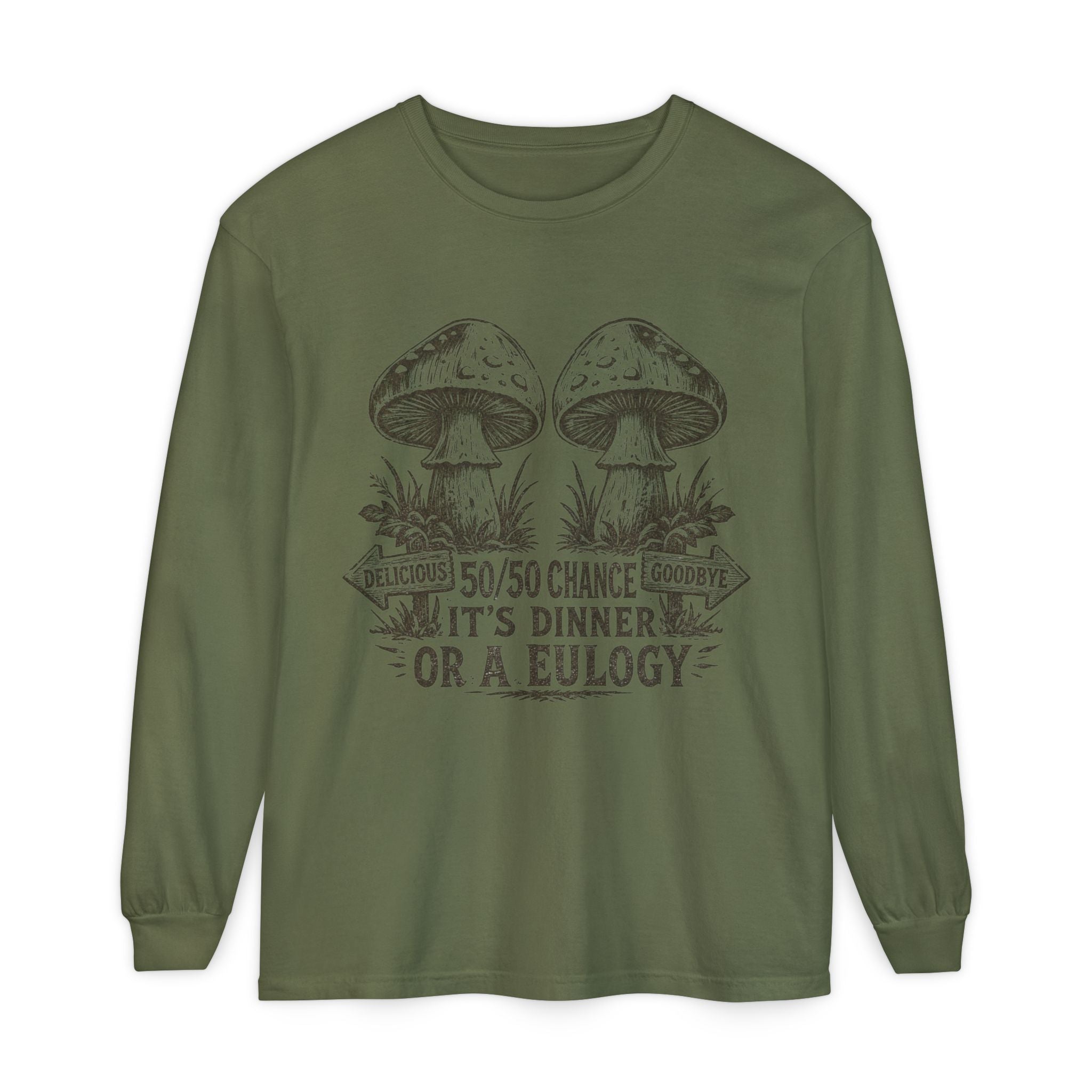 Comfort Colors Long Sleeve T-Shirt – Retro Mushroom Graphic “50/50 Chance It’s Dinner or a Eulogy”