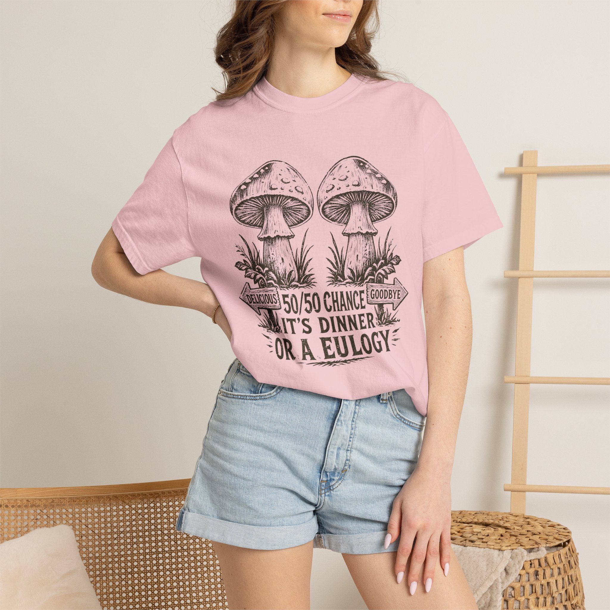 Comfort Colors Mushroom Quote Tee — “50/50 Chance It’s Dinner or a Eulogy” Graphic T-Shirt