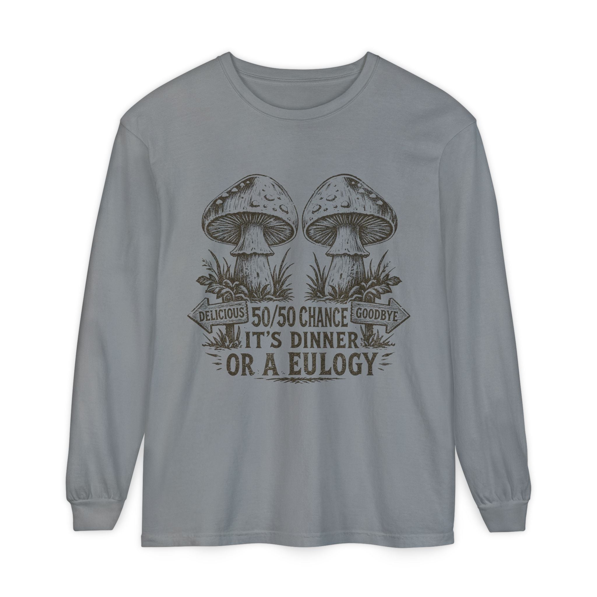 Comfort Colors Long Sleeve T-Shirt – Retro Mushroom Graphic “50/50 Chance It’s Dinner or a Eulogy”