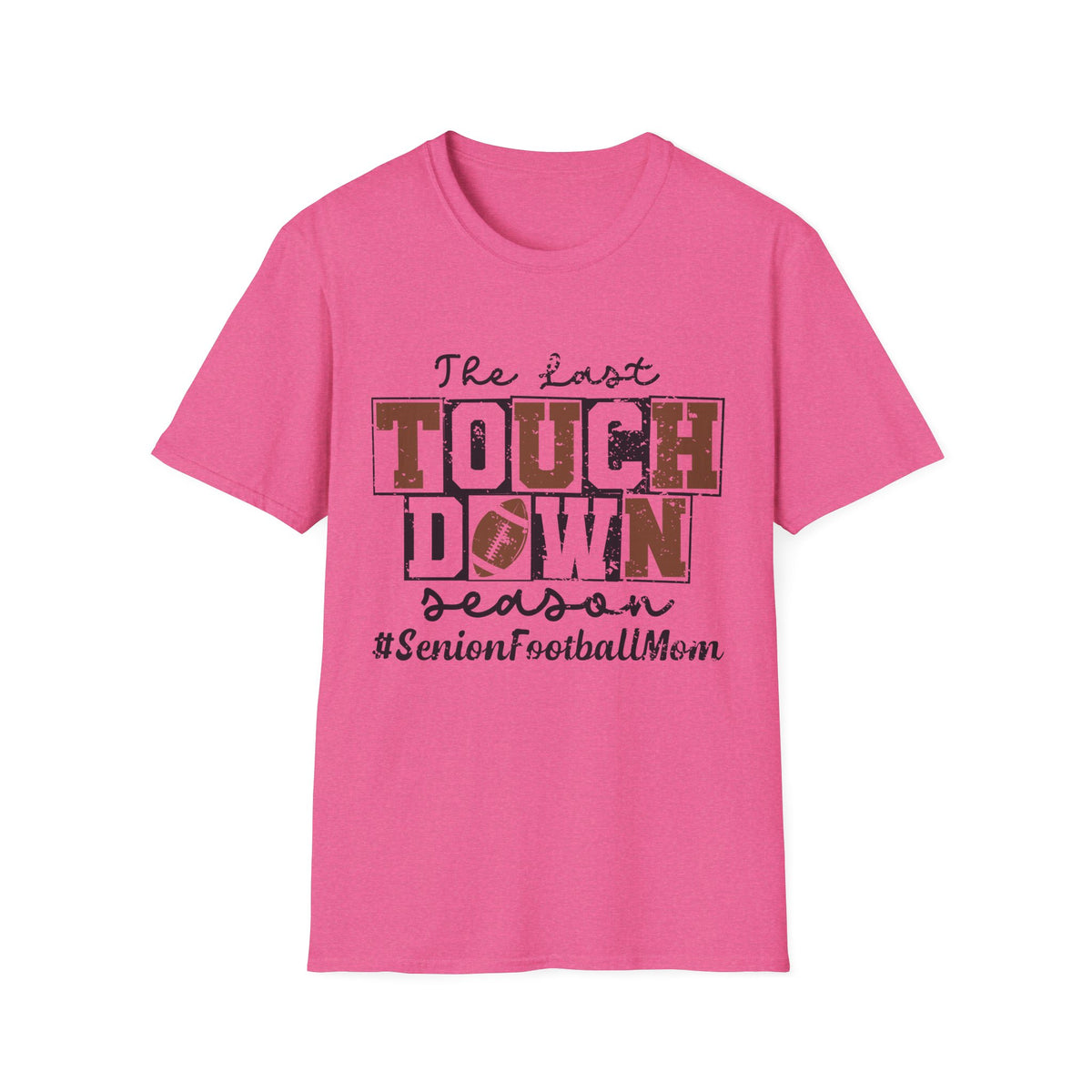 The Last Touchdown T-Shirt | Football Senior Mom Shirt Personalized