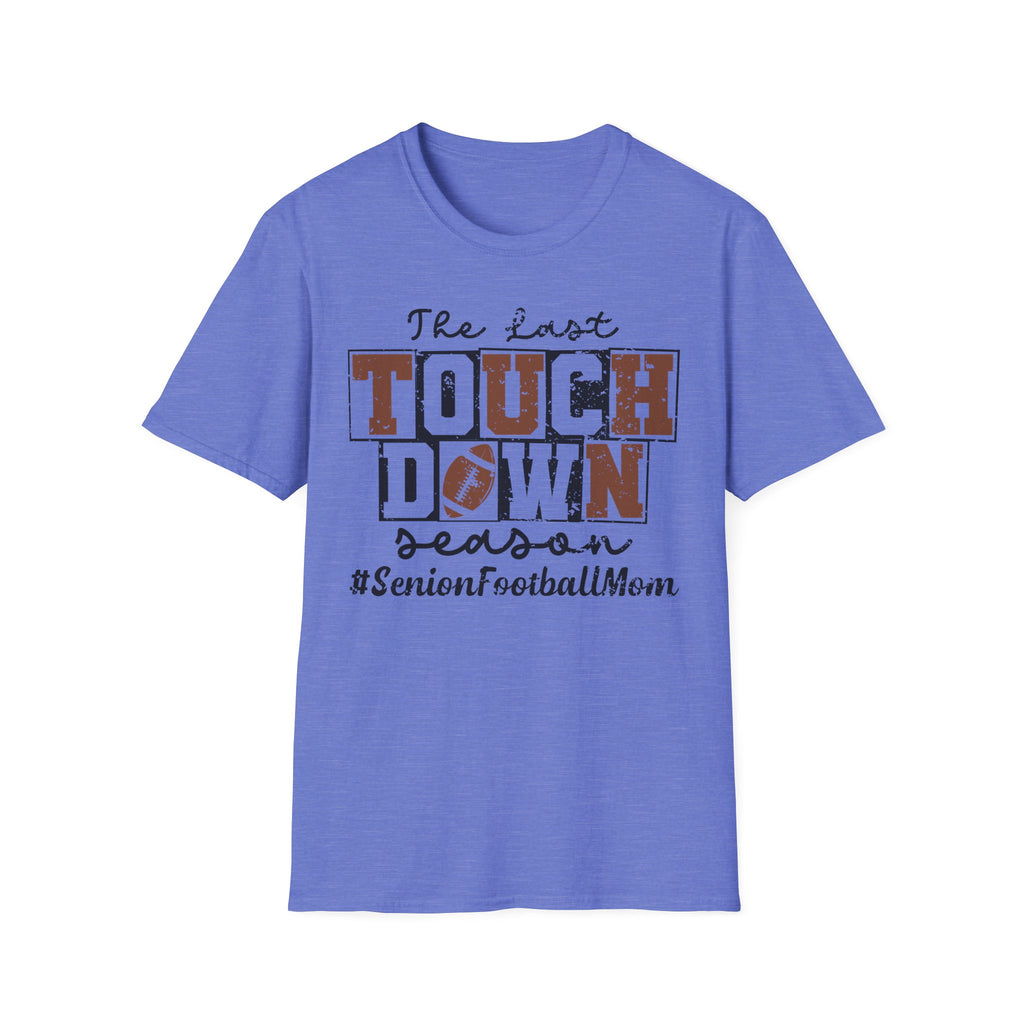 The Last Touchdown Football Mom T-Shirt
