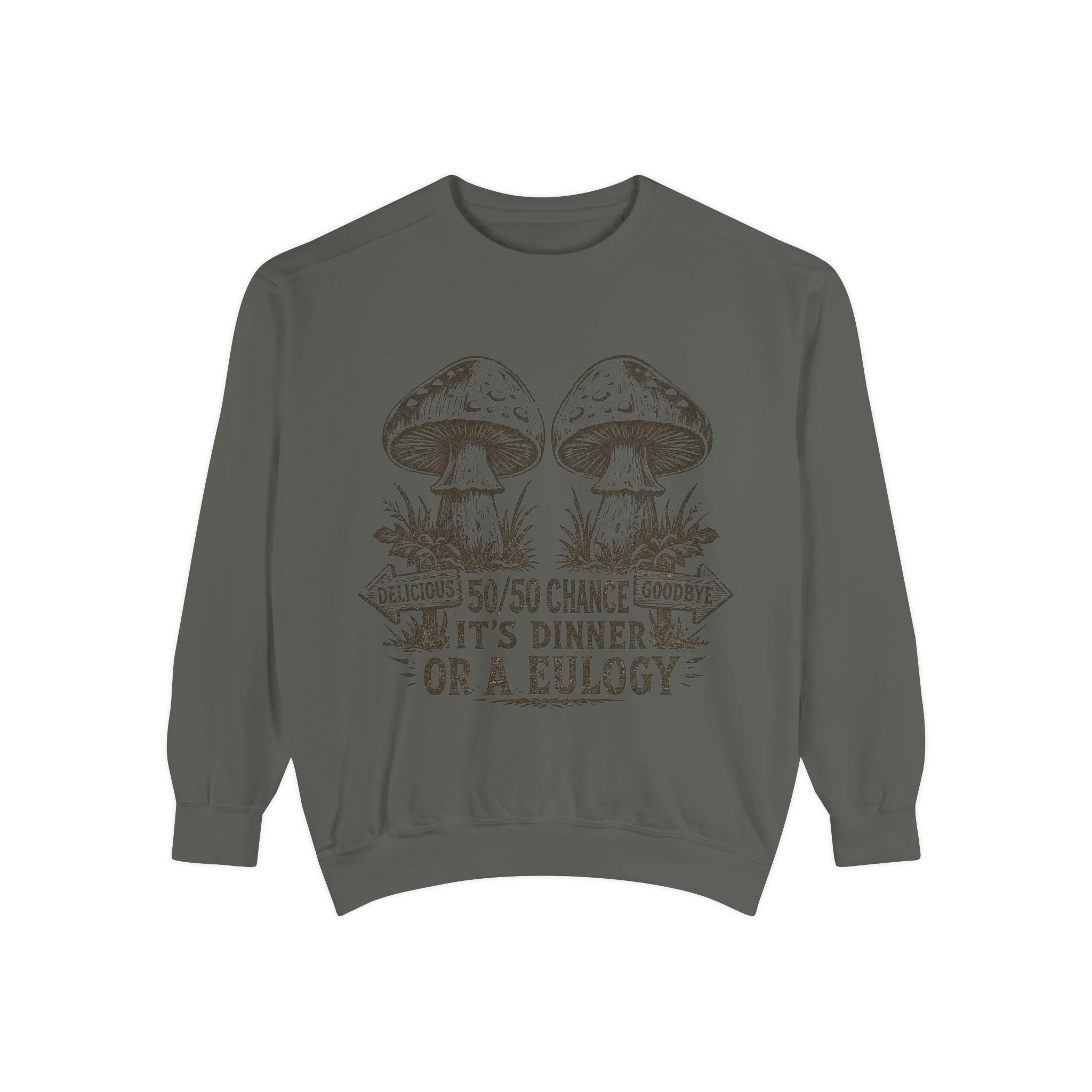 Comfort Colors Mushroom Graphic Sweatshirt — “It’s Dinner or a Eulogy” Vintage Botanical Crewneck