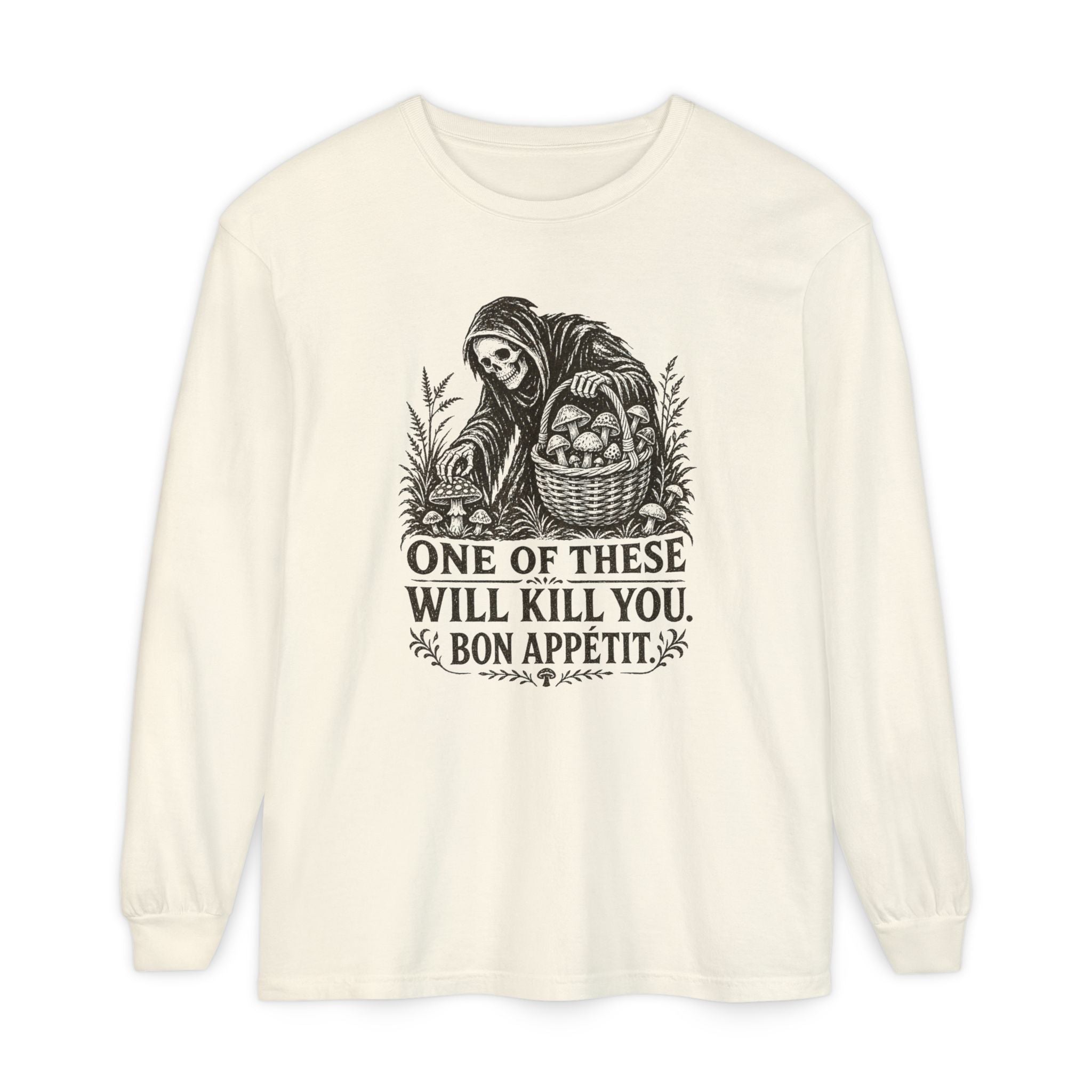 Comfort Colors Grim Reaper Harvest Long Sleeve Tee – "One of These Will Kill You. Bon Appétit."
