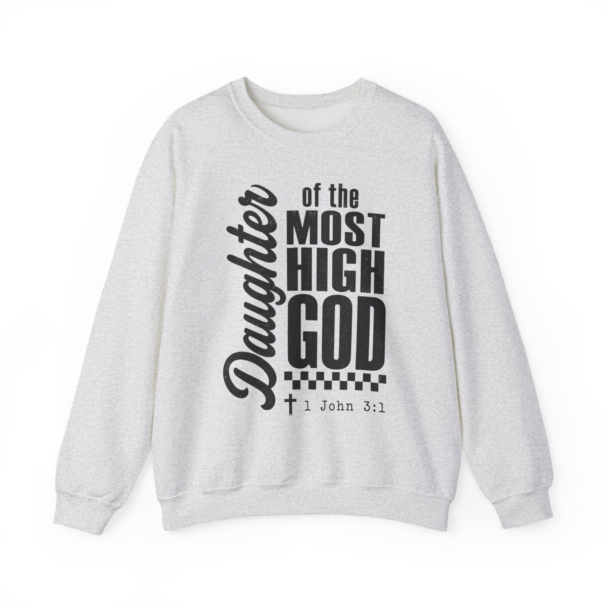 Daughter of the Most High God Sweatshirt