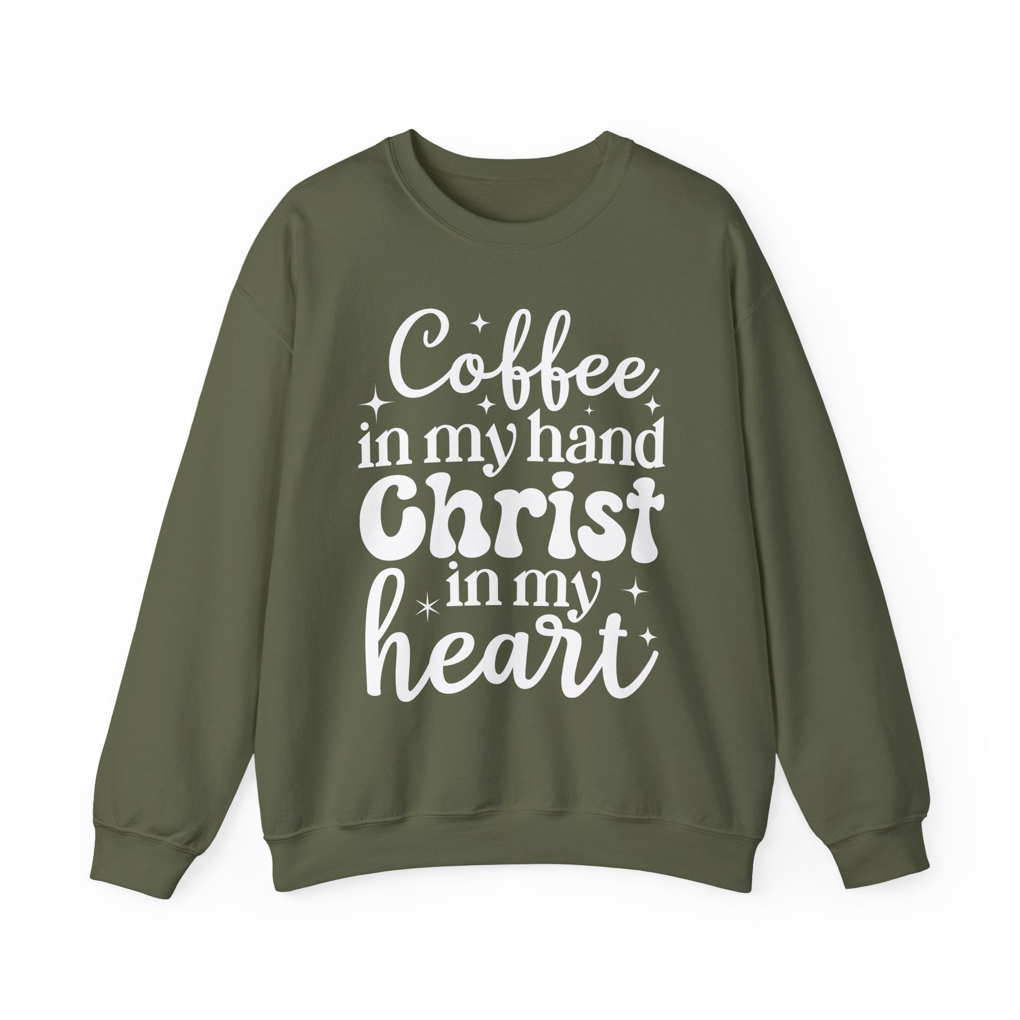 Coffee in My Hand Christ in My Heart Sweatshirt