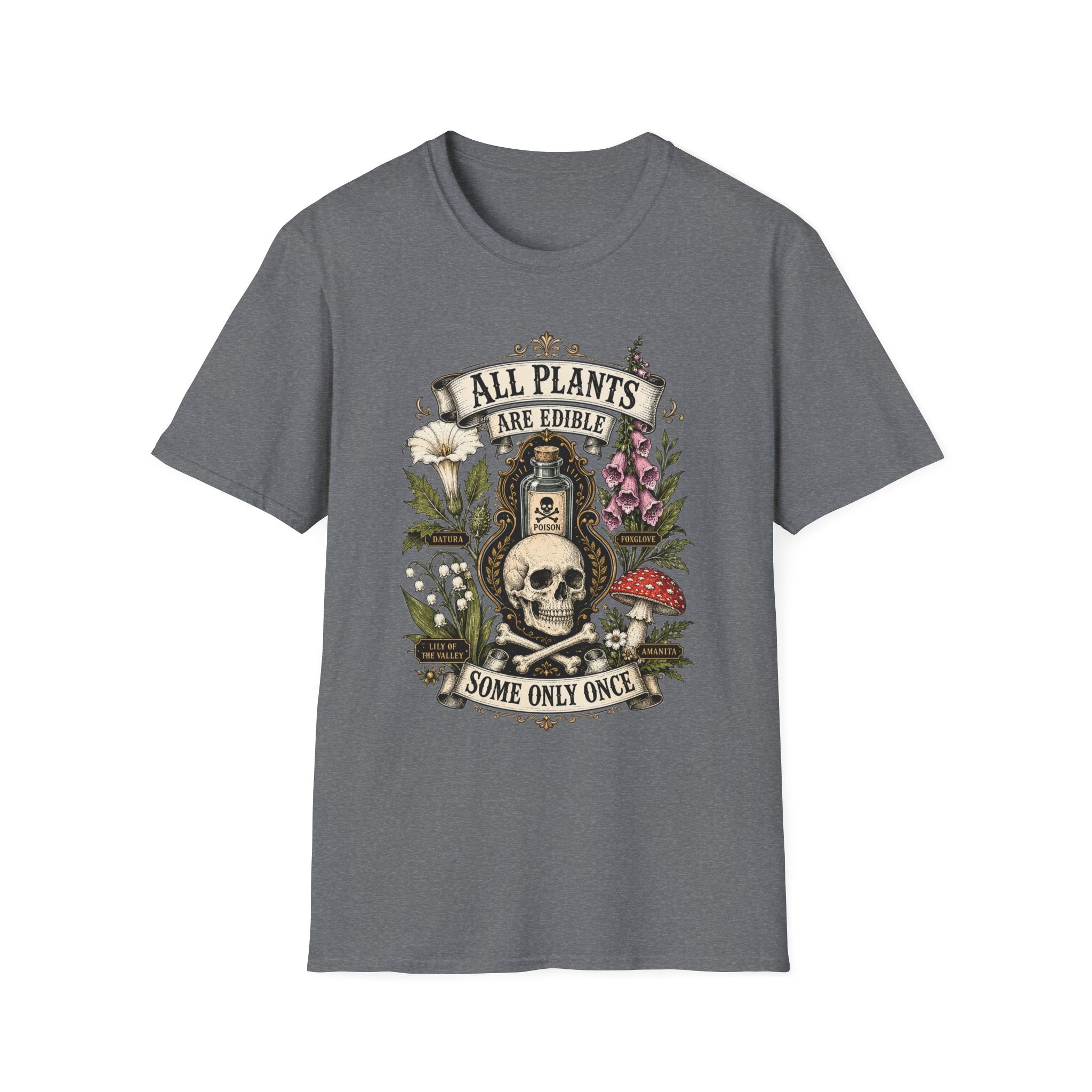 T-Shirt — "All Plants Are Edible (Some Only Once)" Botanical Skull Graphic Tee