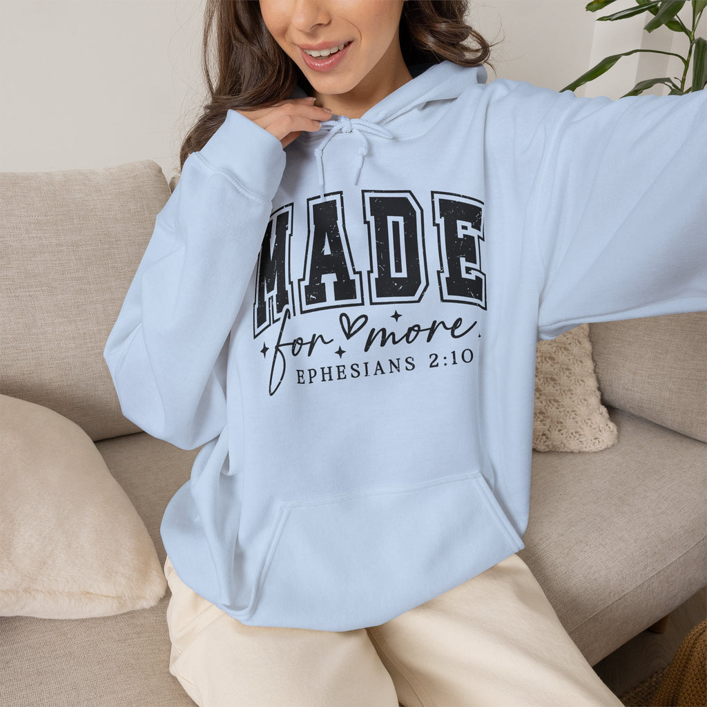Made for More Hoodie — Ephesians 2:10 Inspirational Christian Sweatshirt