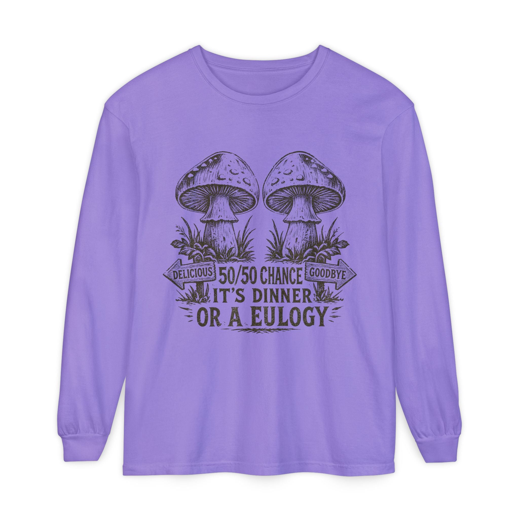 Comfort Colors Long Sleeve T-Shirt – Retro Mushroom Graphic “50/50 Chance It’s Dinner or a Eulogy”