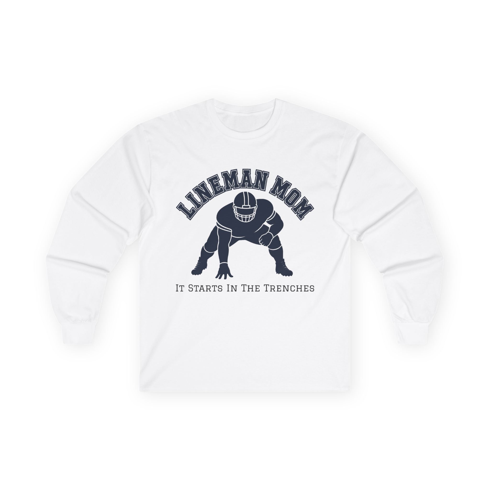 Lineman Mom Long Sleeve Tee — "It Starts in the Trenches" Football Mom Shirt