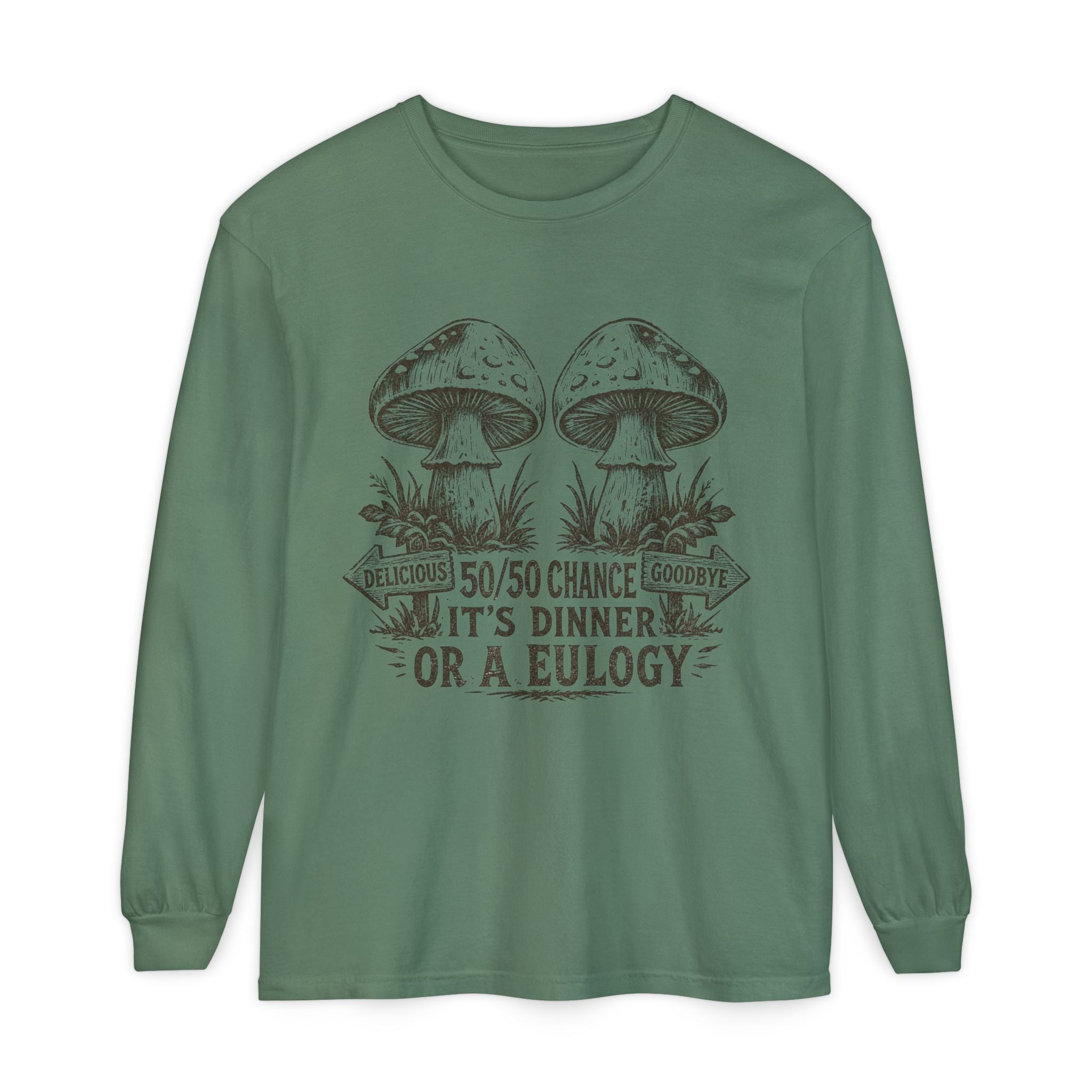 Comfort Colors Long Sleeve T-Shirt – Retro Mushroom Graphic “50/50 Chance It’s Dinner or a Eulogy”