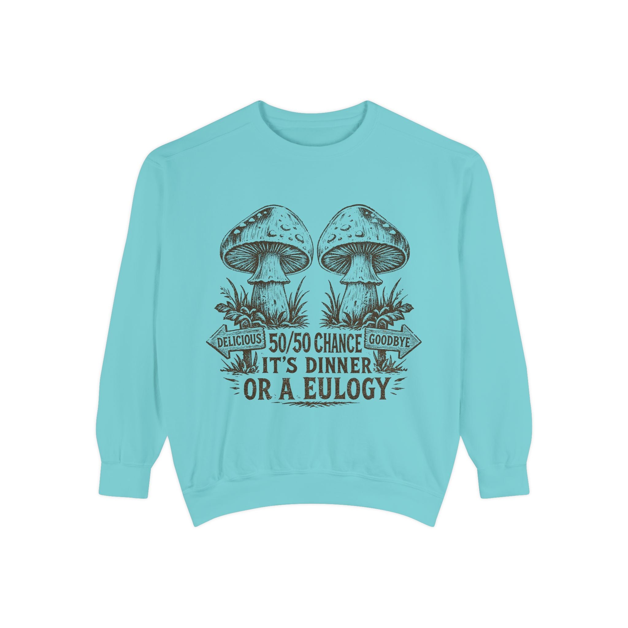 Comfort Colors Mushroom Graphic Sweatshirt — “It’s Dinner or a Eulogy” Vintage Botanical Crewneck