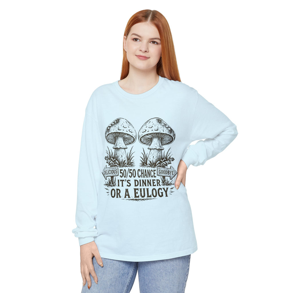Comfort Colors Long Sleeve T-Shirt – Retro Mushroom Graphic “50/50 Chance It’s Dinner or a Eulogy”