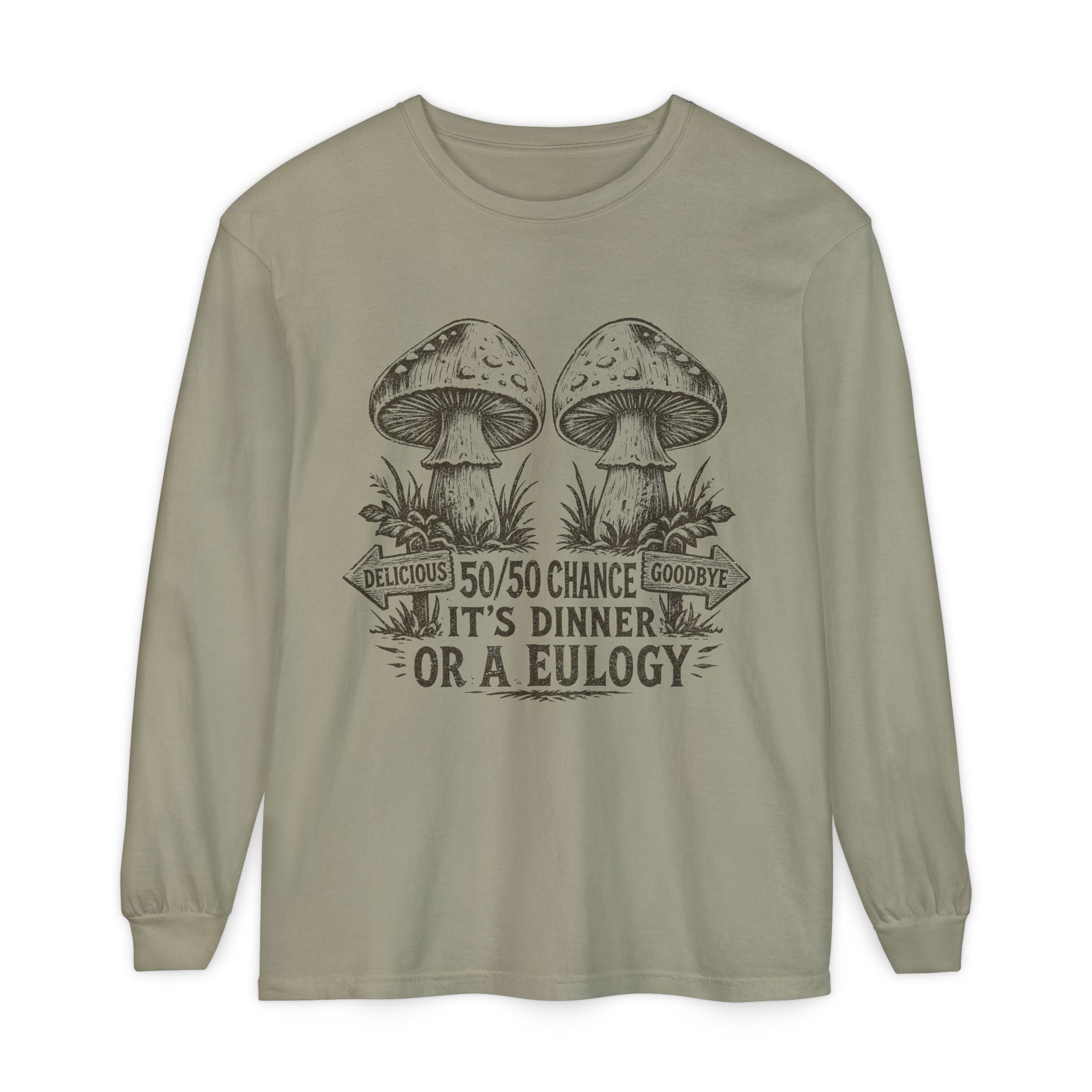 Comfort Colors Long Sleeve T-Shirt – Retro Mushroom Graphic “50/50 Chance It’s Dinner or a Eulogy”