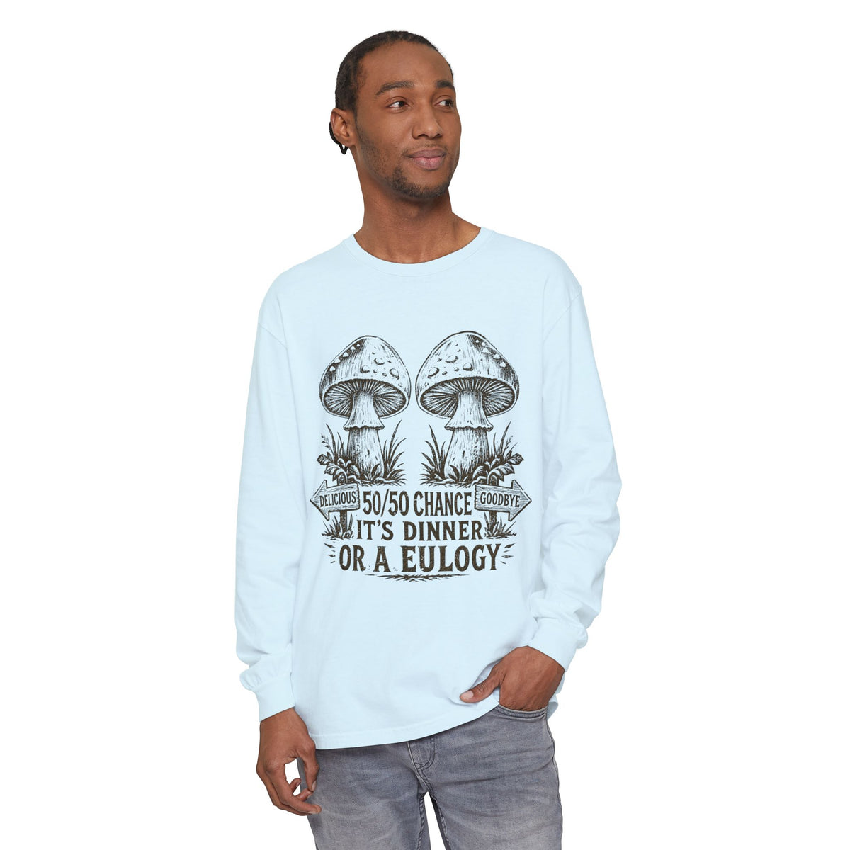 Comfort Colors Long Sleeve T-Shirt – Retro Mushroom Graphic “50/50 Chance It’s Dinner or a Eulogy”