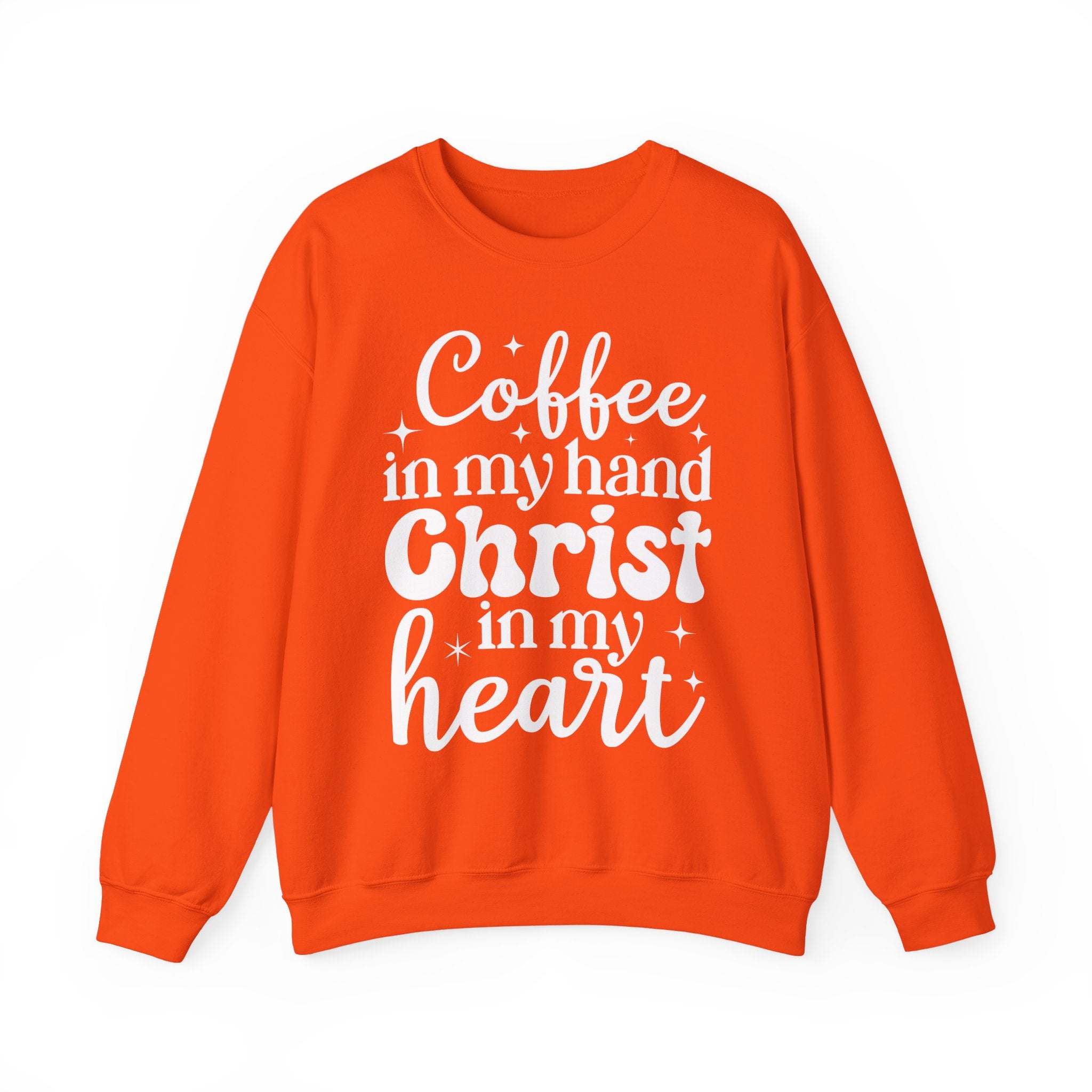Coffee in My Hand Christ in My Heart Sweatshirt