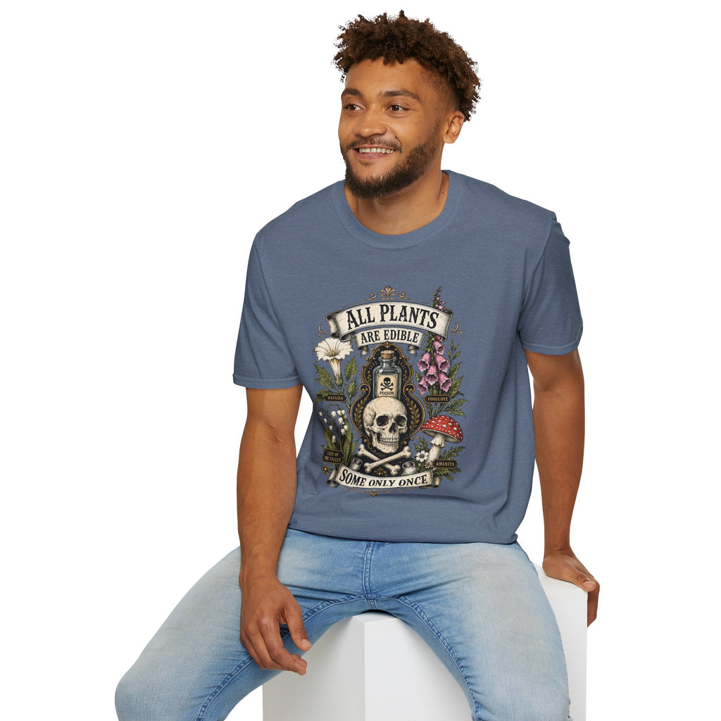T-Shirt — "All Plants Are Edible (Some Only Once)" Botanical Skull Graphic Tee