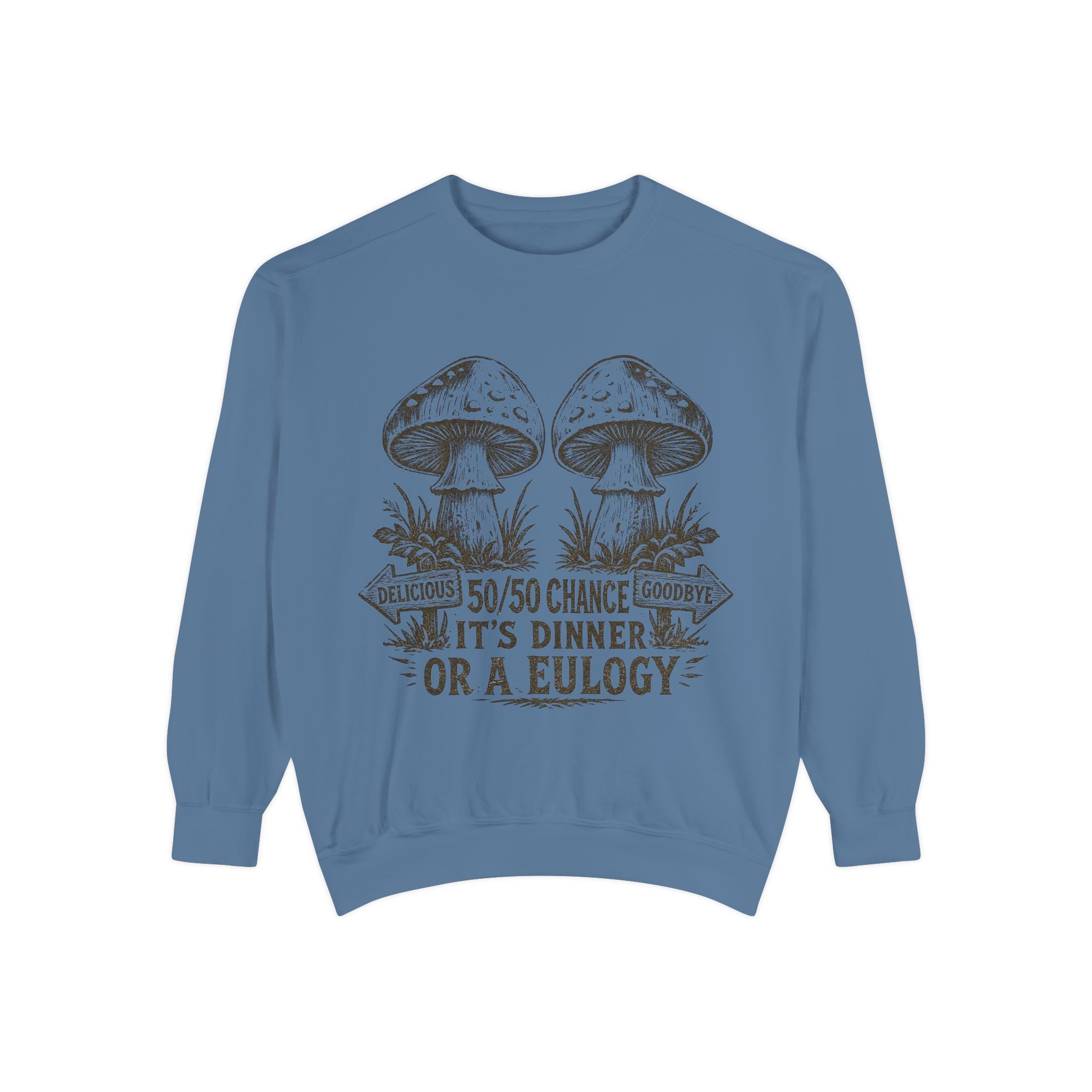 Comfort Colors Mushroom Graphic Sweatshirt — “It’s Dinner or a Eulogy” Vintage Botanical Crewneck