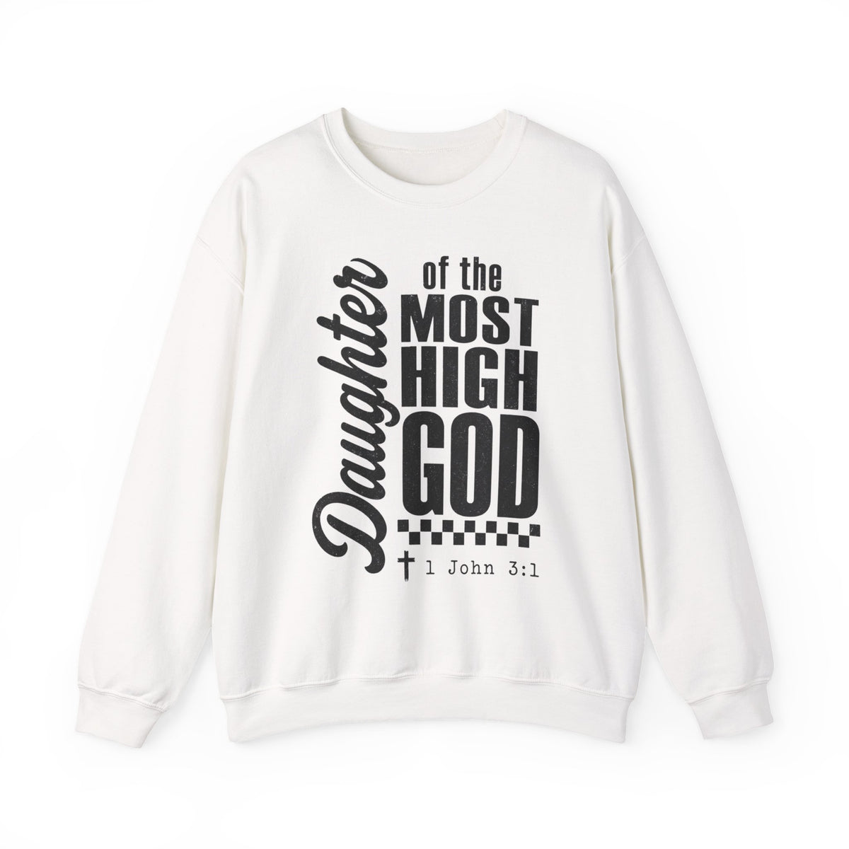 Daughter of the Most High God Sweatshirt